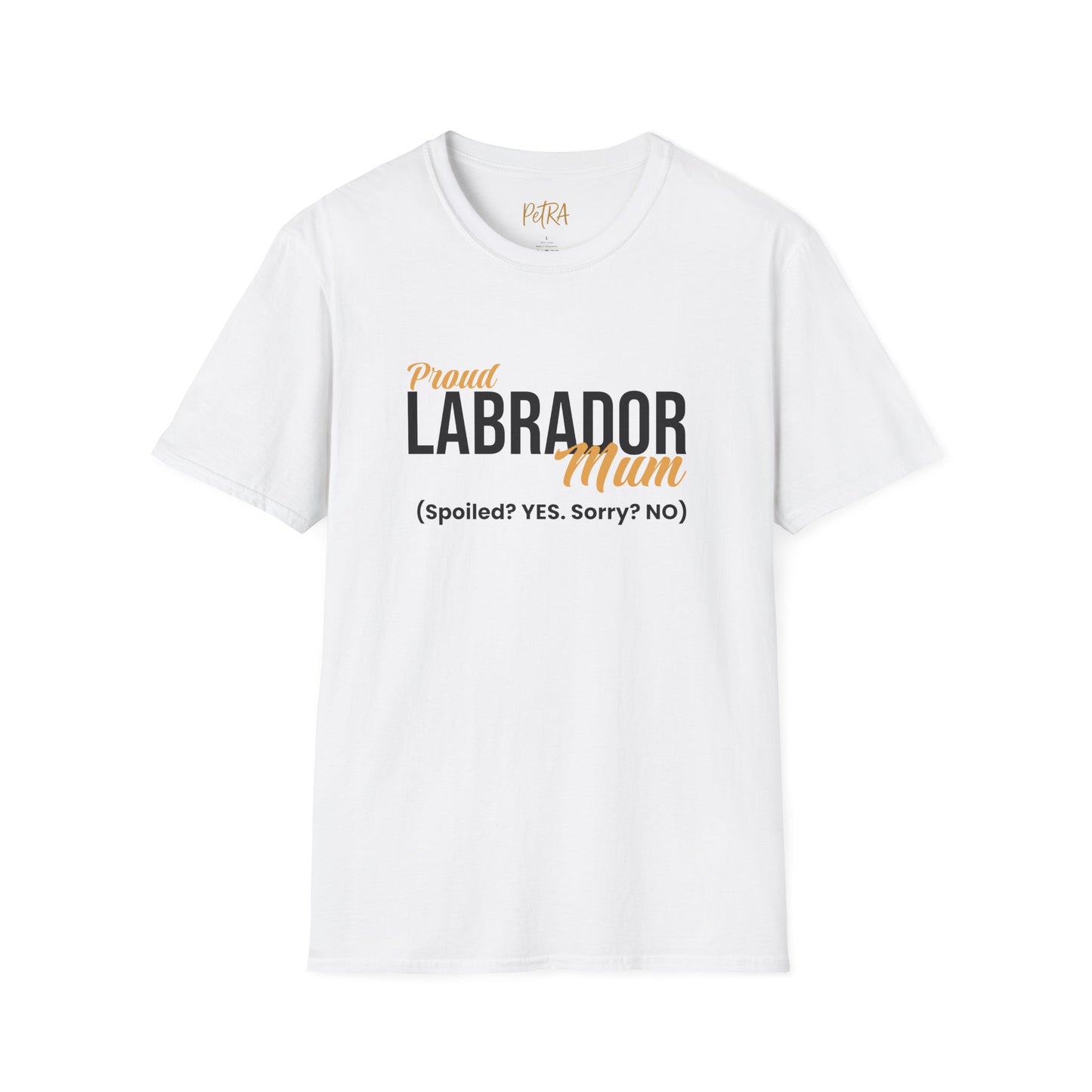 Labrador Tee – 'Spoiled? YES. Sorry? NO.' Mum Quote – Unisex Fit