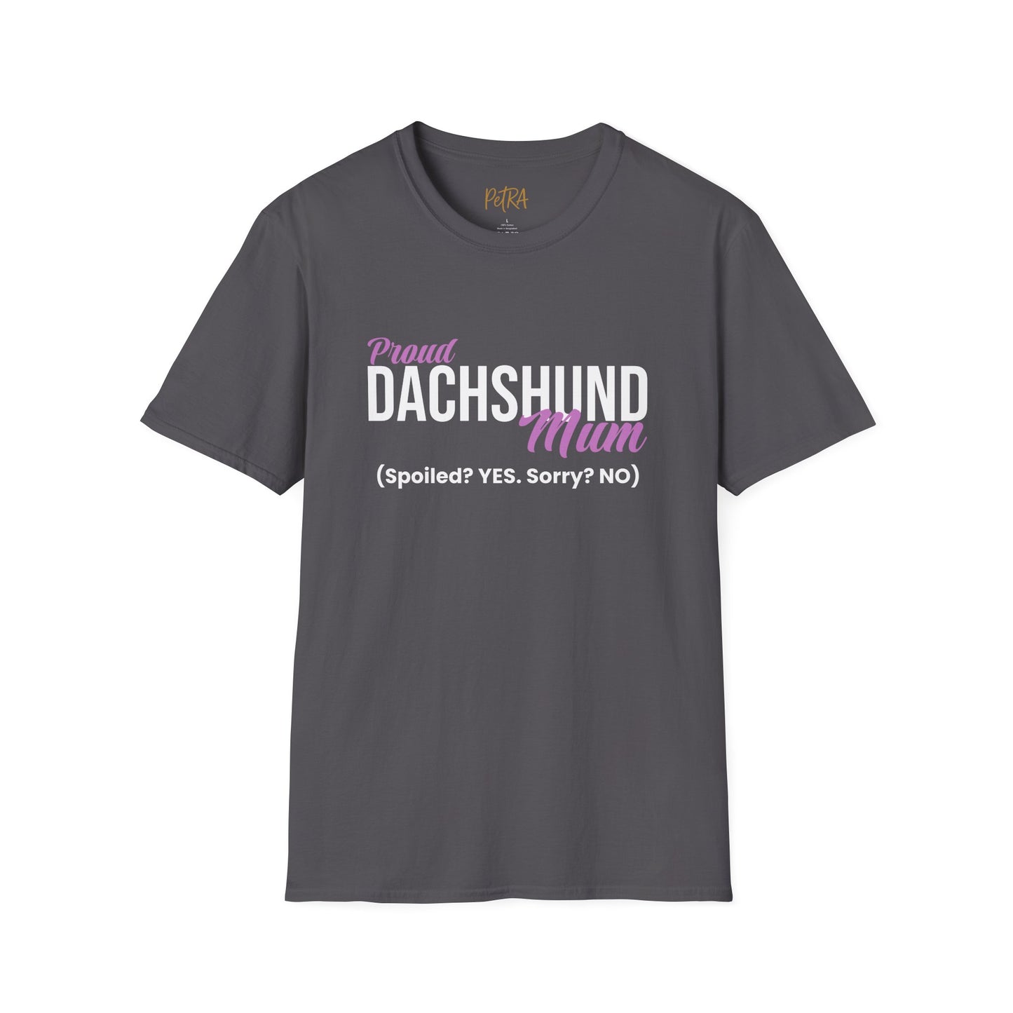 Dachshund Tee – 'Spoiled? YES. Sorry? NO.' Mum Quote – Unisex Fit