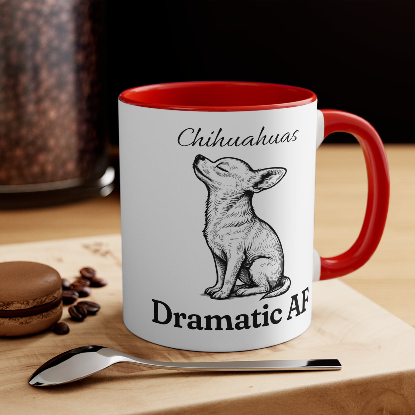 Chihuahua Mug – 'Dramatic AF' Sketch Design – 11oz Accent
