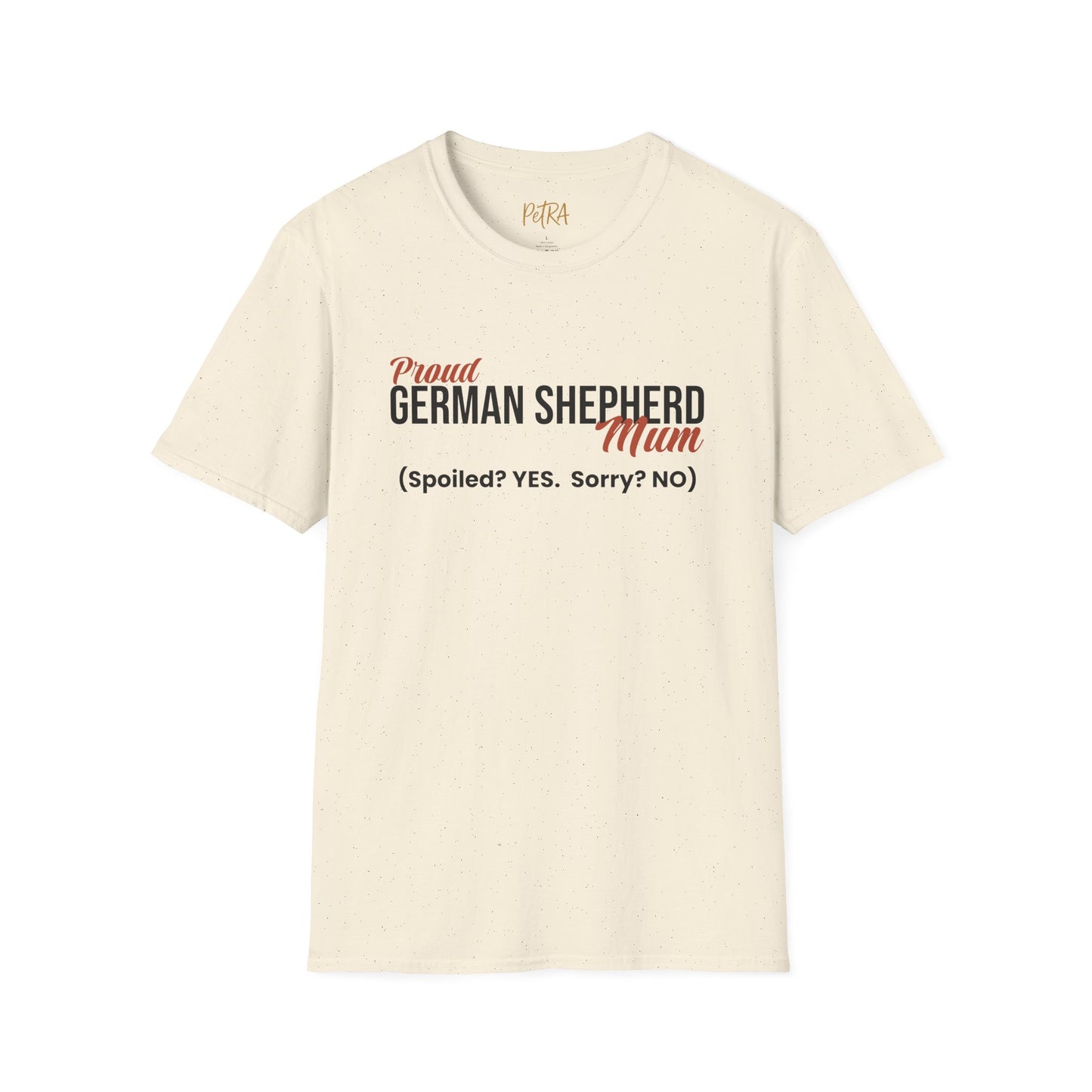 German Shepherd Tee – 'Spoiled? YES. Sorry? NO.' Mum Quote – Unisex Fit