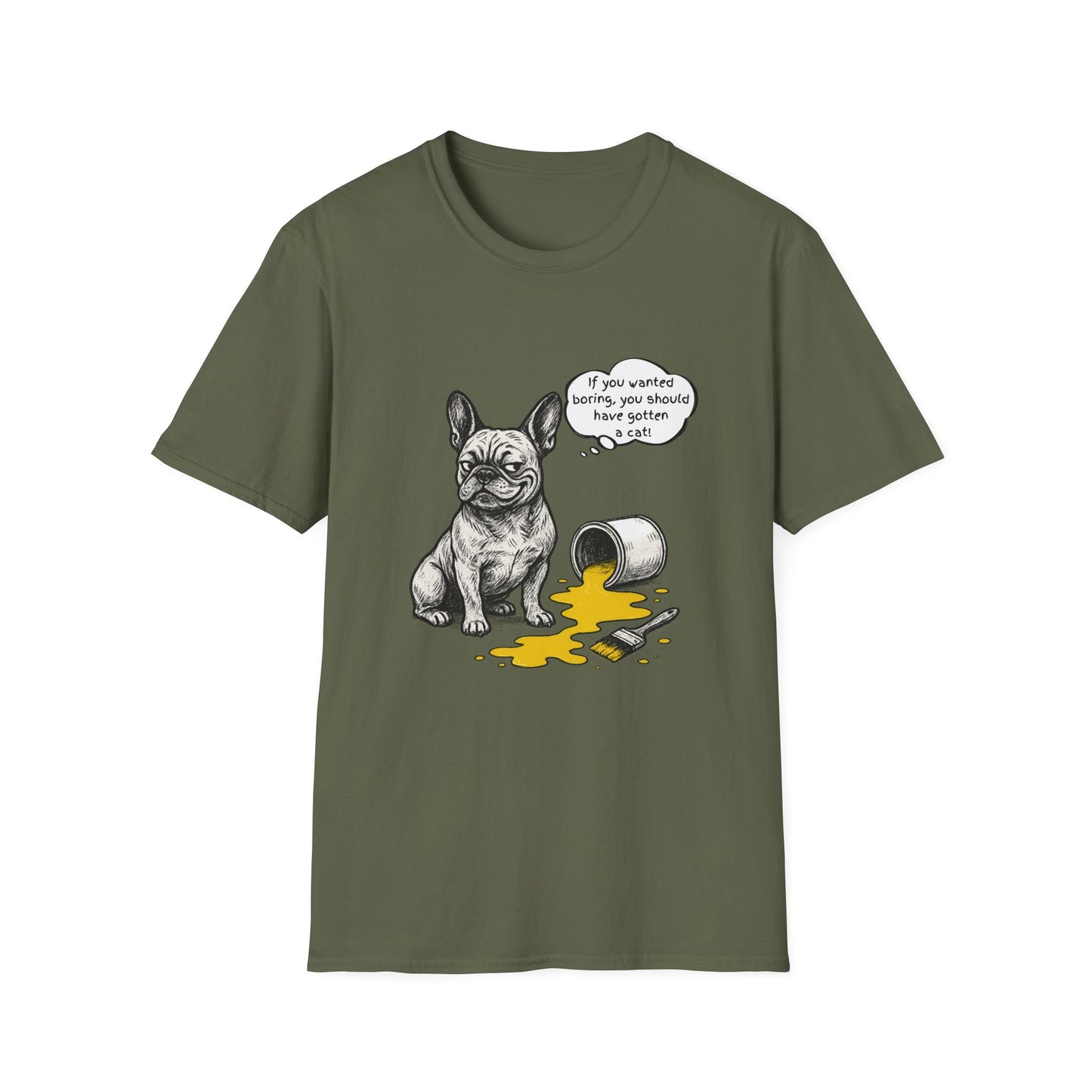 French Bulldog T Shirt – 'If You Wanted Boring...' Quote Spilled Paint Design – Unisex Fit