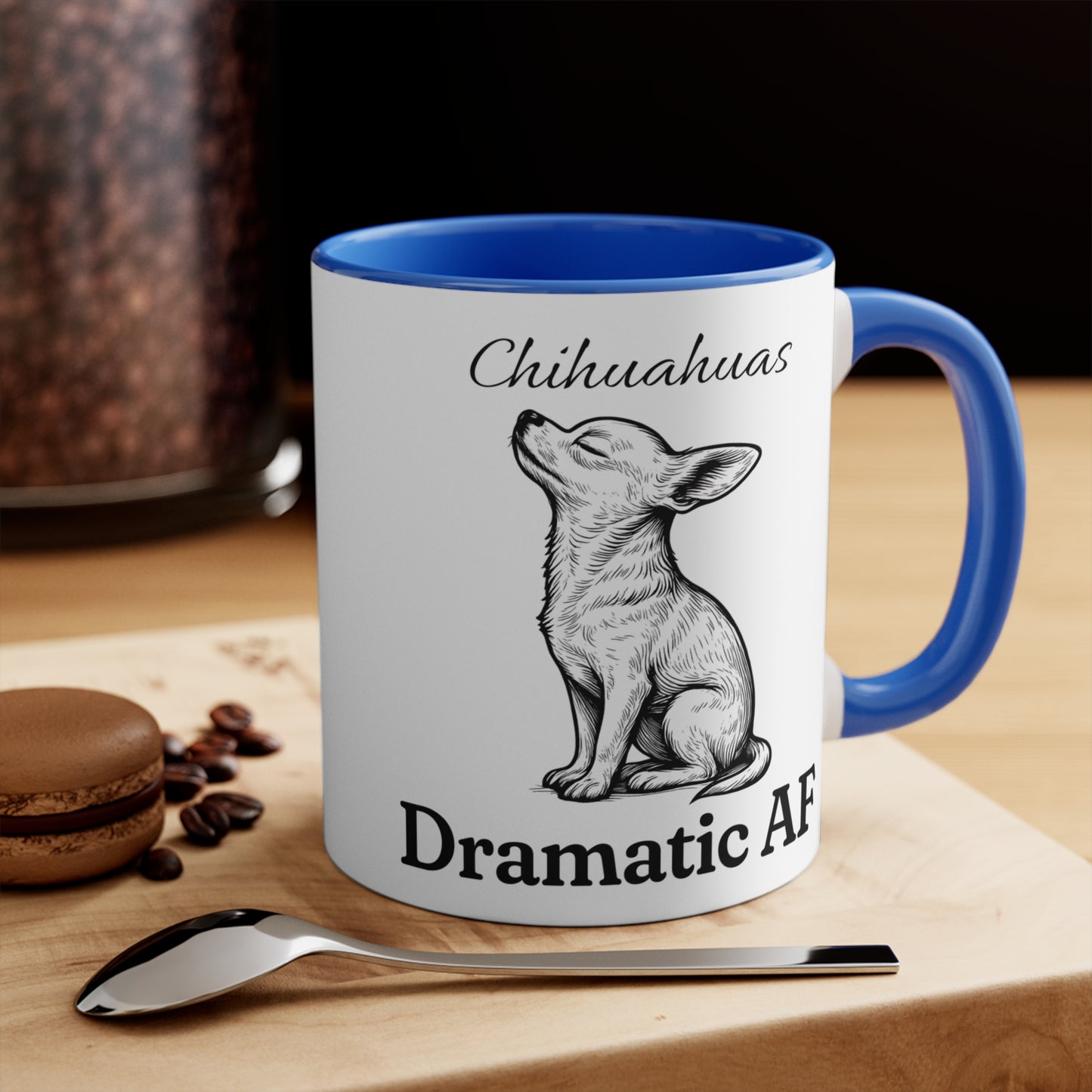 Chihuahua Mug – 'Dramatic AF' Sketch Design – 11oz Accent