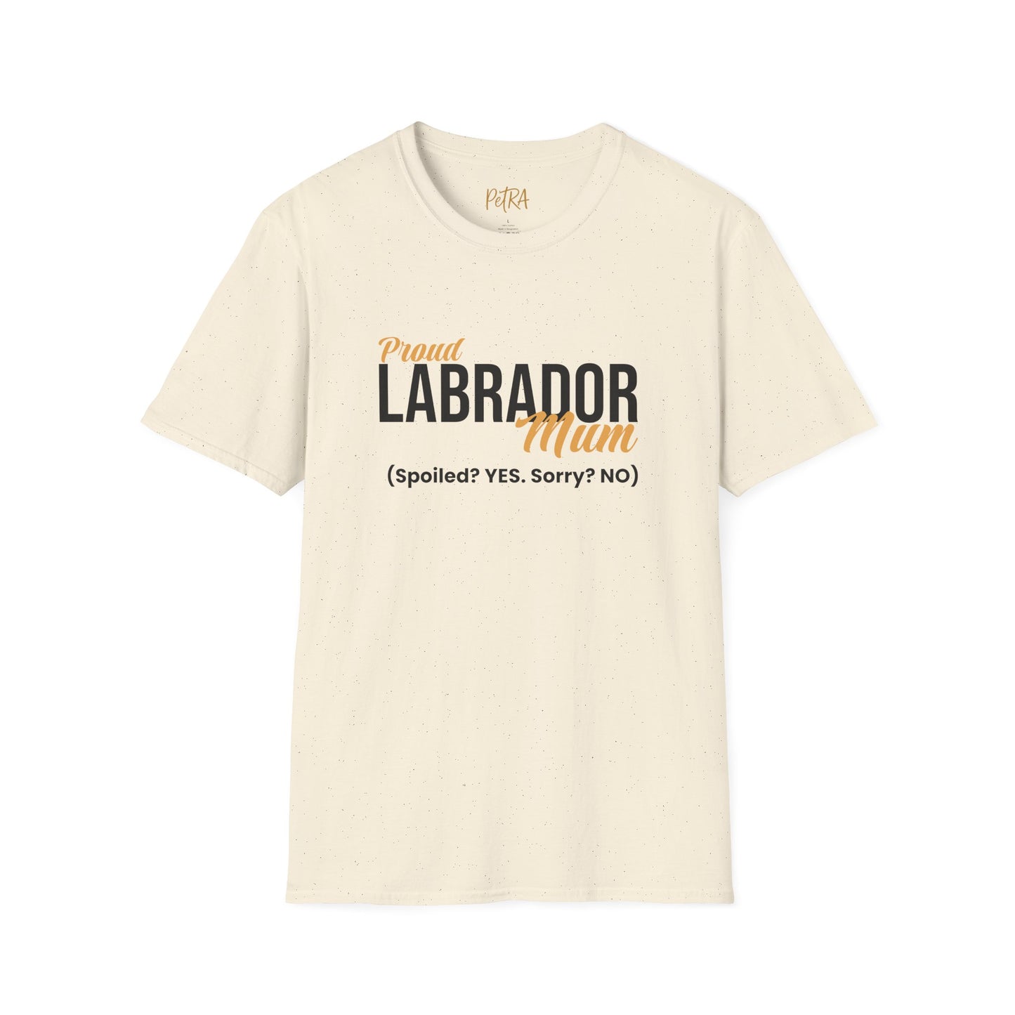 Labrador Tee – 'Spoiled? YES. Sorry? NO.' Mum Quote – Unisex Fit