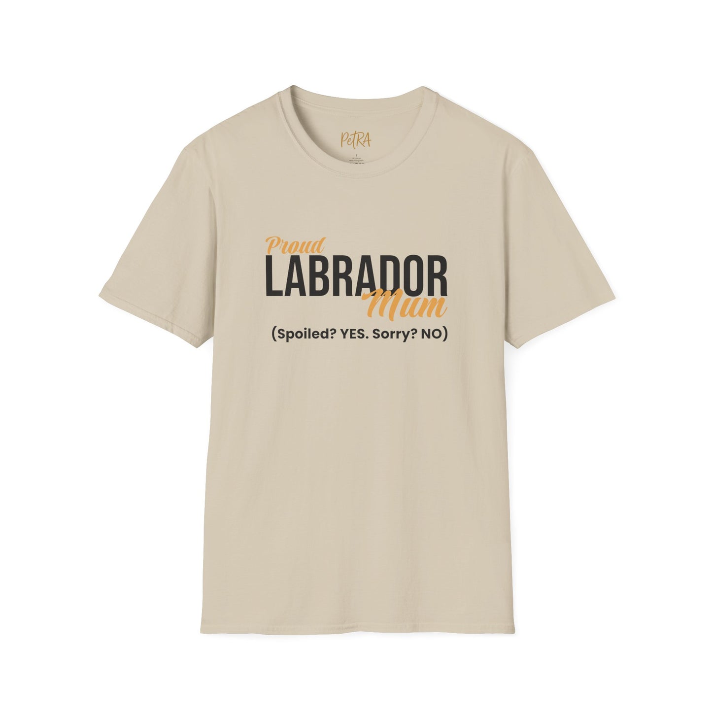 Labrador Tee – 'Spoiled? YES. Sorry? NO.' Mum Quote – Unisex Fit