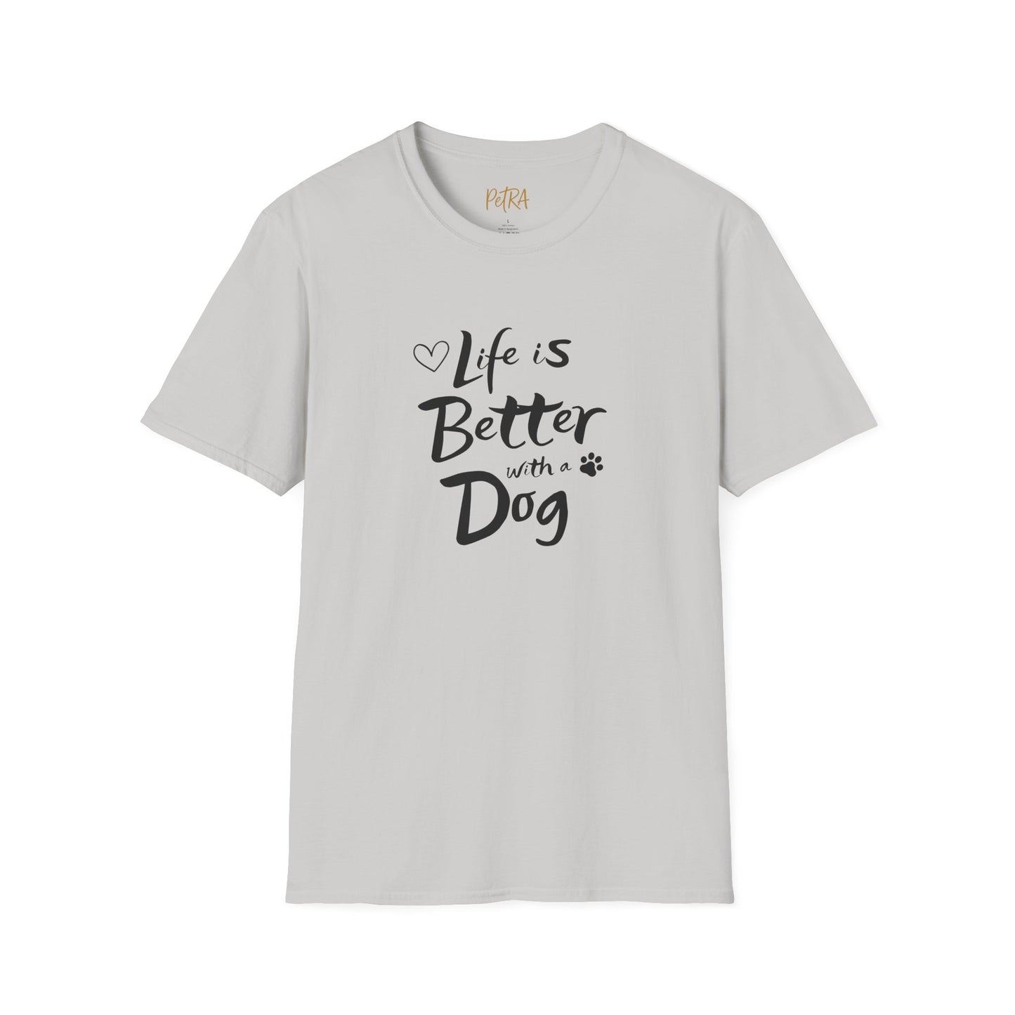 Dog Lover T Shirt – 'Life Is Better with a Dog' Quote Design – Unisex Fit