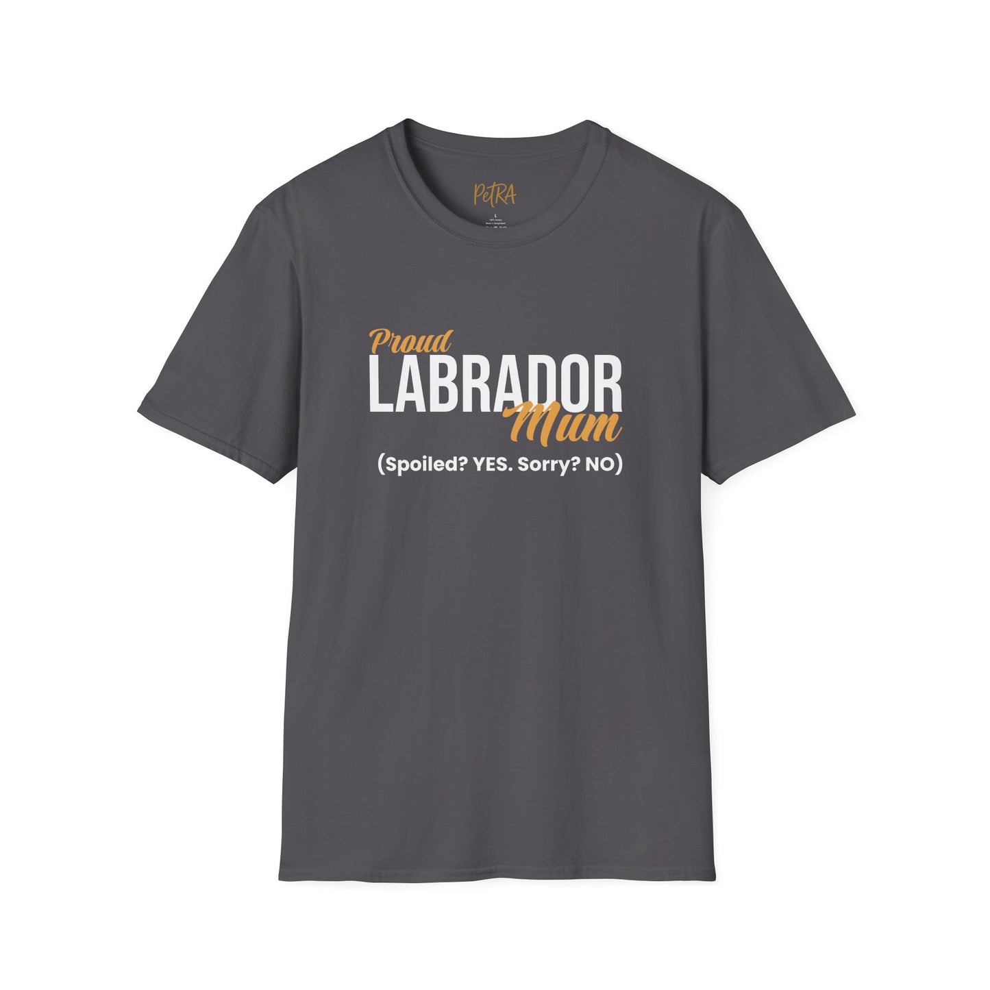 Labrador Tee – 'Spoiled? YES. Sorry? NO.' Mum Quote – Unisex Fit
