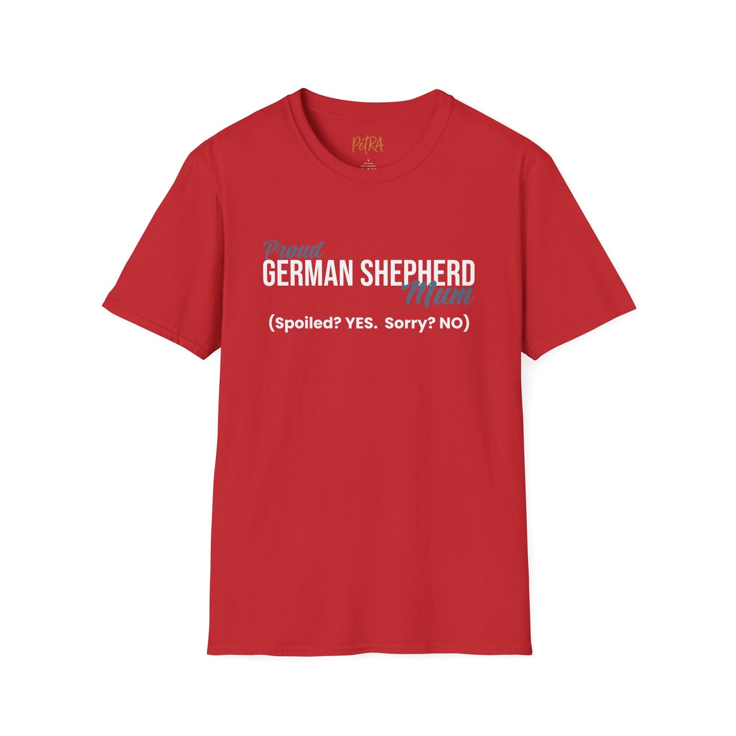 German Shepherd Tee – 'Spoiled? YES. Sorry? NO.' Mum Quote – Unisex Fit