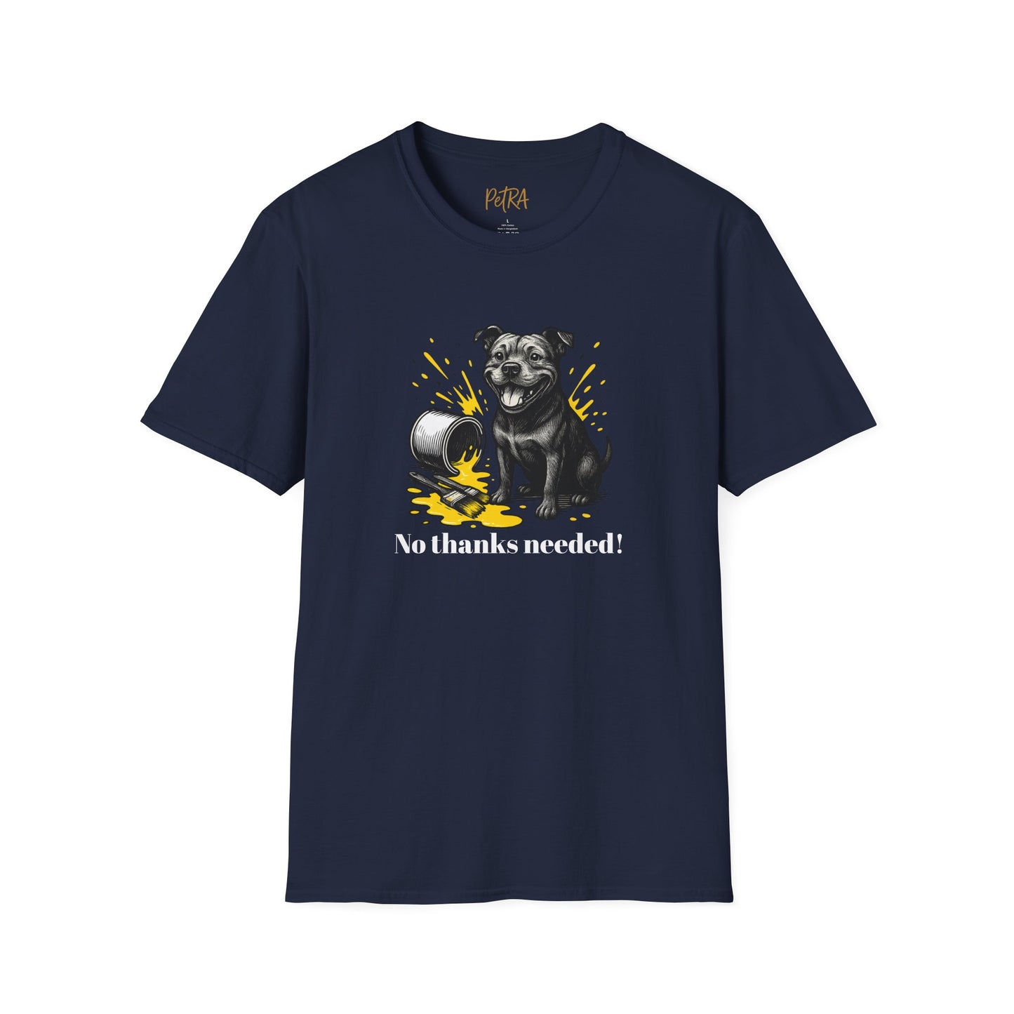 Staffy T Shirt – 'No Thanks Needed' Spilled Paint Design – Unisex Fit