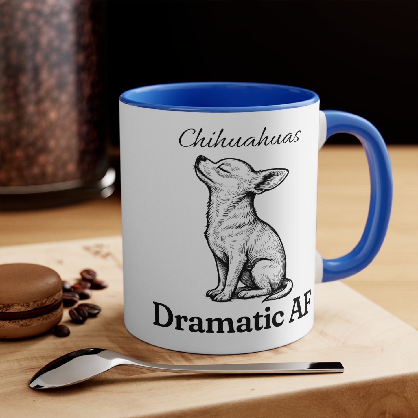 Chihuahua Mug – 'Dramatic AF' Sketch Design – 11oz Accent