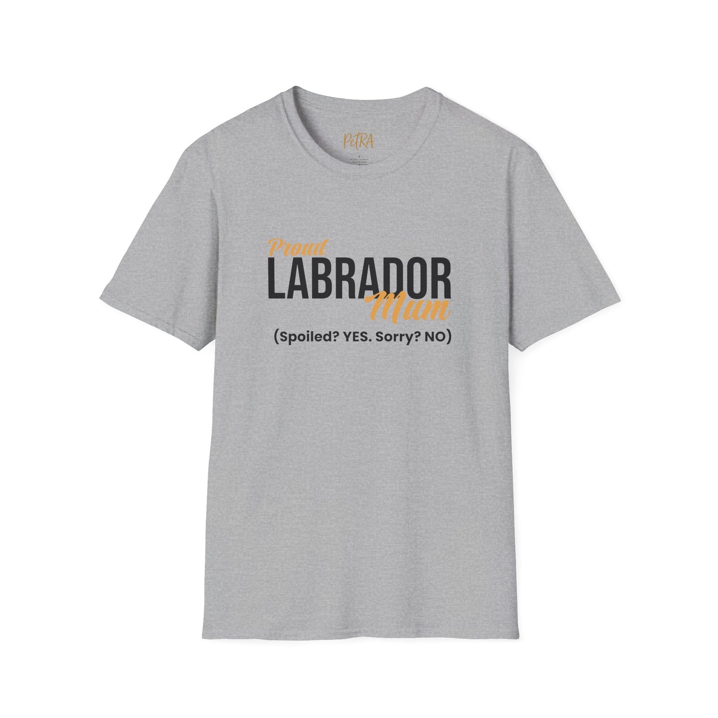 Labrador Tee – 'Spoiled? YES. Sorry? NO.' Mum Quote – Unisex Fit