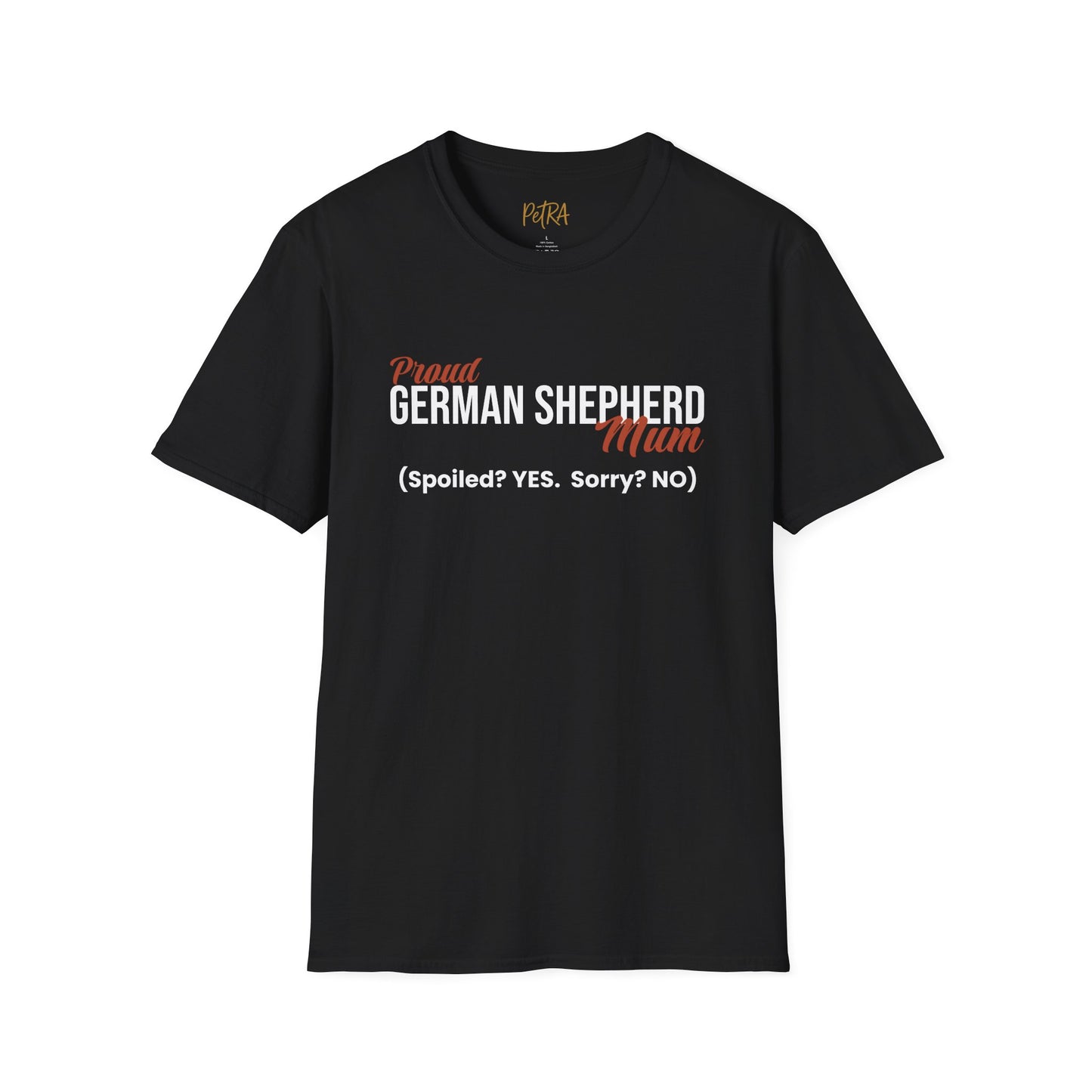 German Shepherd Tee – 'Spoiled? YES. Sorry? NO.' Mum Quote – Unisex Fit