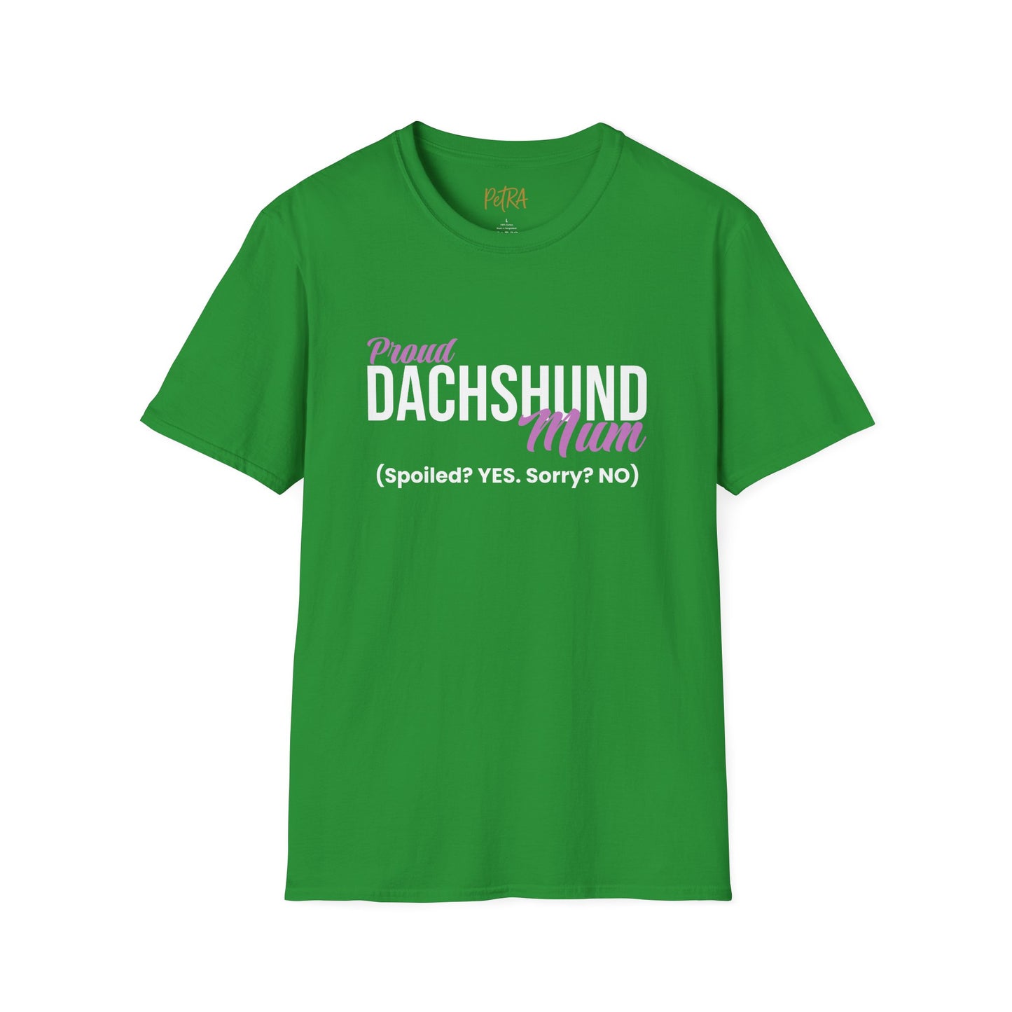 Dachshund Tee – 'Spoiled? YES. Sorry? NO.' Mum Quote – Unisex Fit