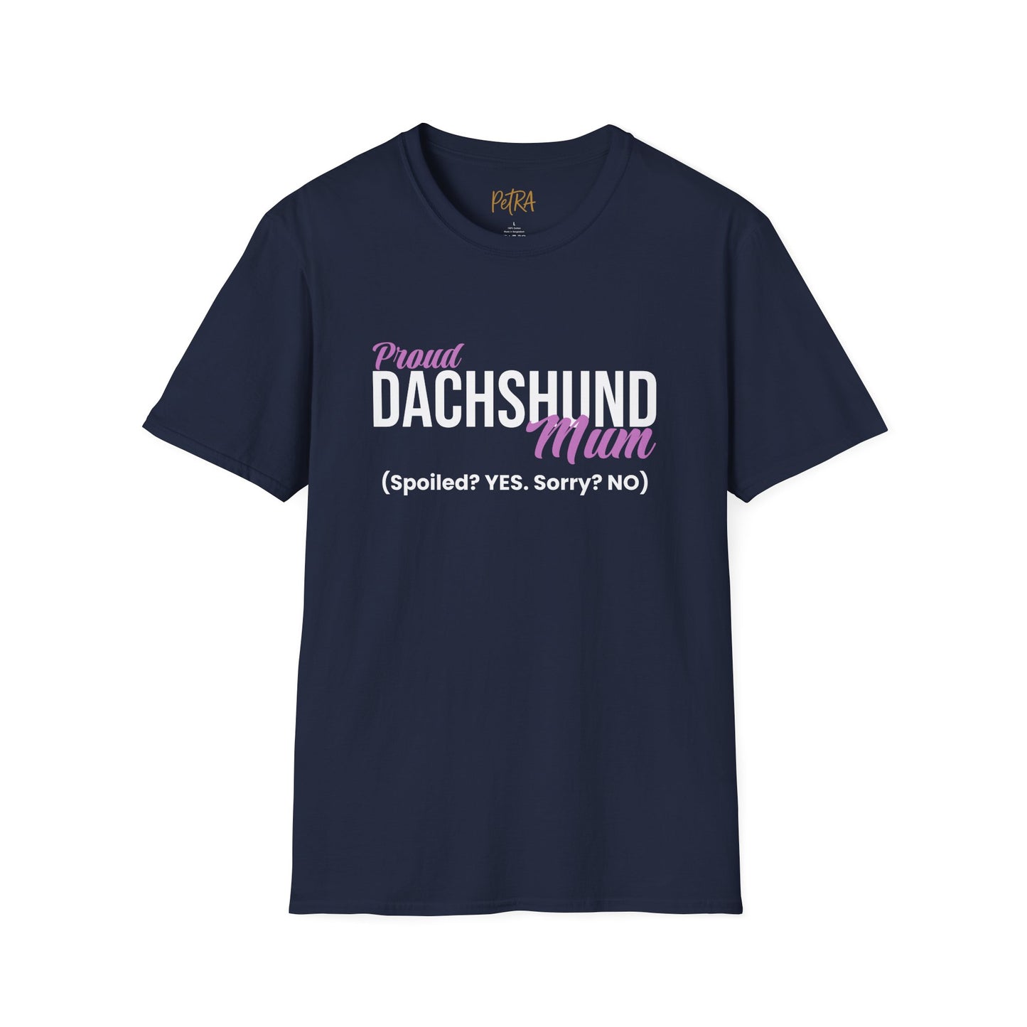 Dachshund Tee – 'Spoiled? YES. Sorry? NO.' Mum Quote – Unisex Fit