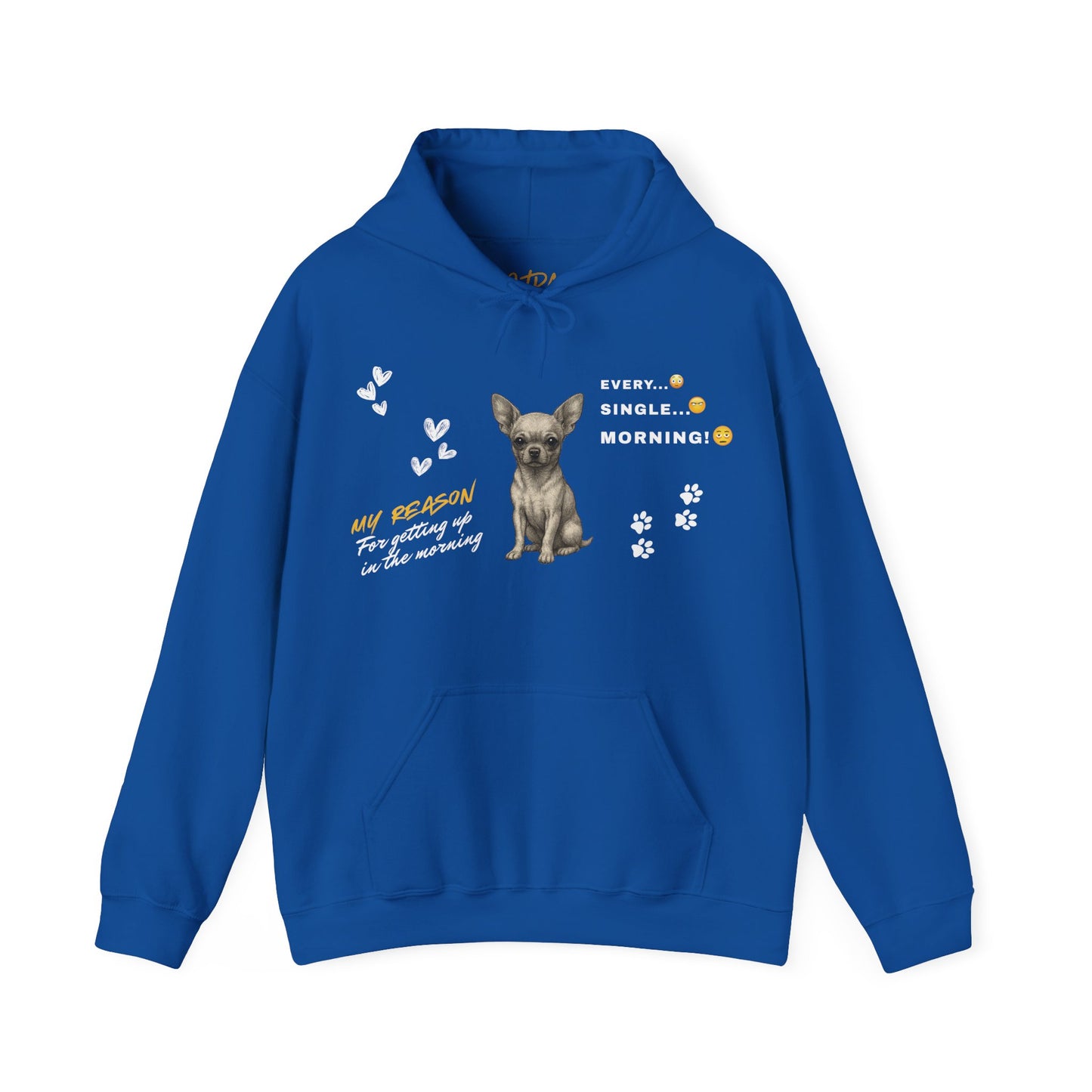 Chihuahua Hoodie – 'Every Single Morning' Sketch Design – Unisex Fit