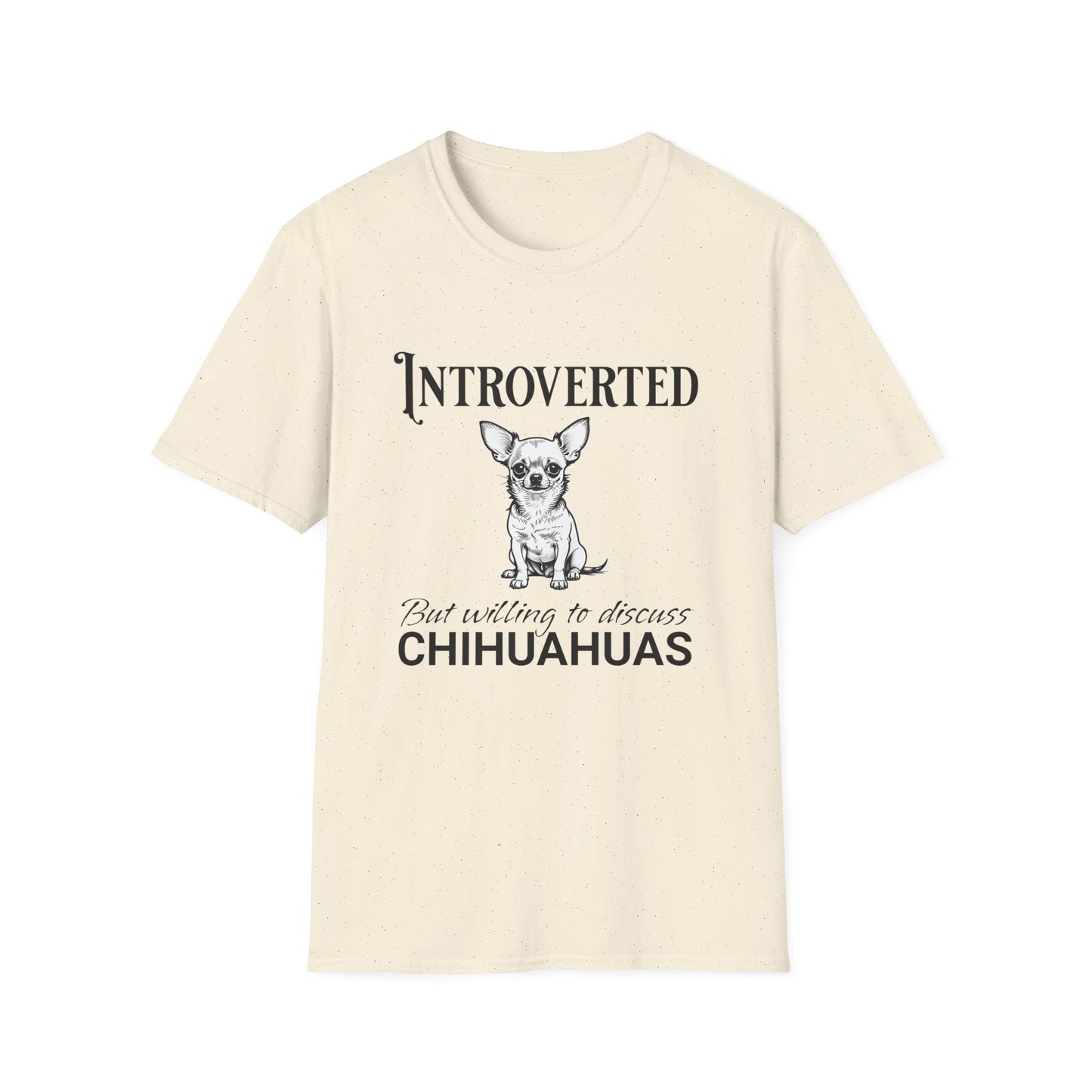Chihuahua T Shirt – 'Introverted but Willing...' Quote – Unisex Fit