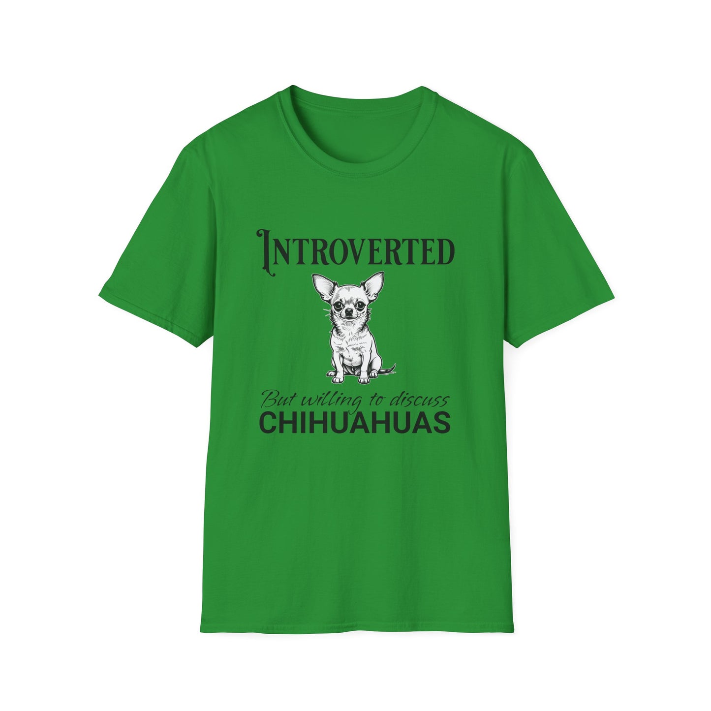 Chihuahua T Shirt – 'Introverted but Willing...' Quote – Unisex Fit