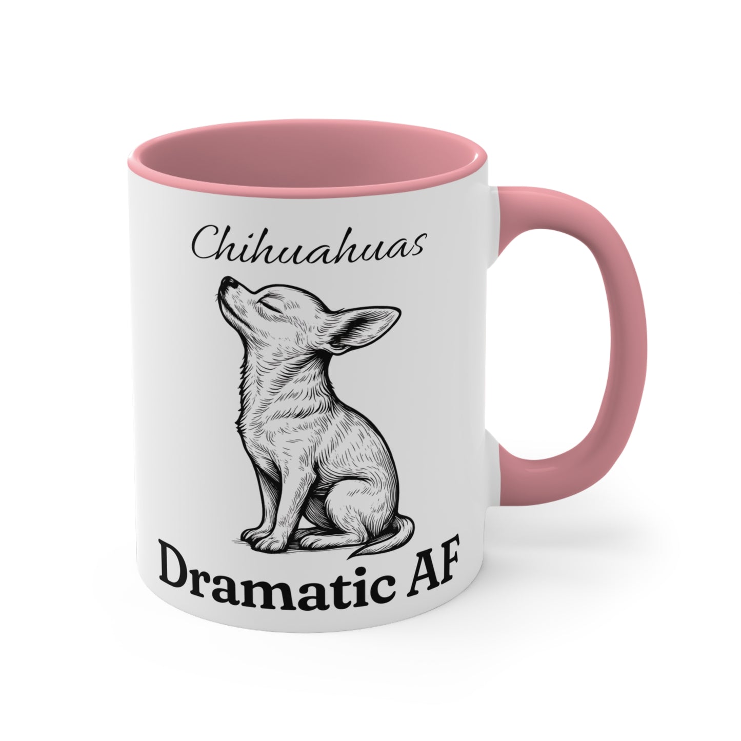 Chihuahua Mug – 'Dramatic AF' Sketch Design – 11oz Accent