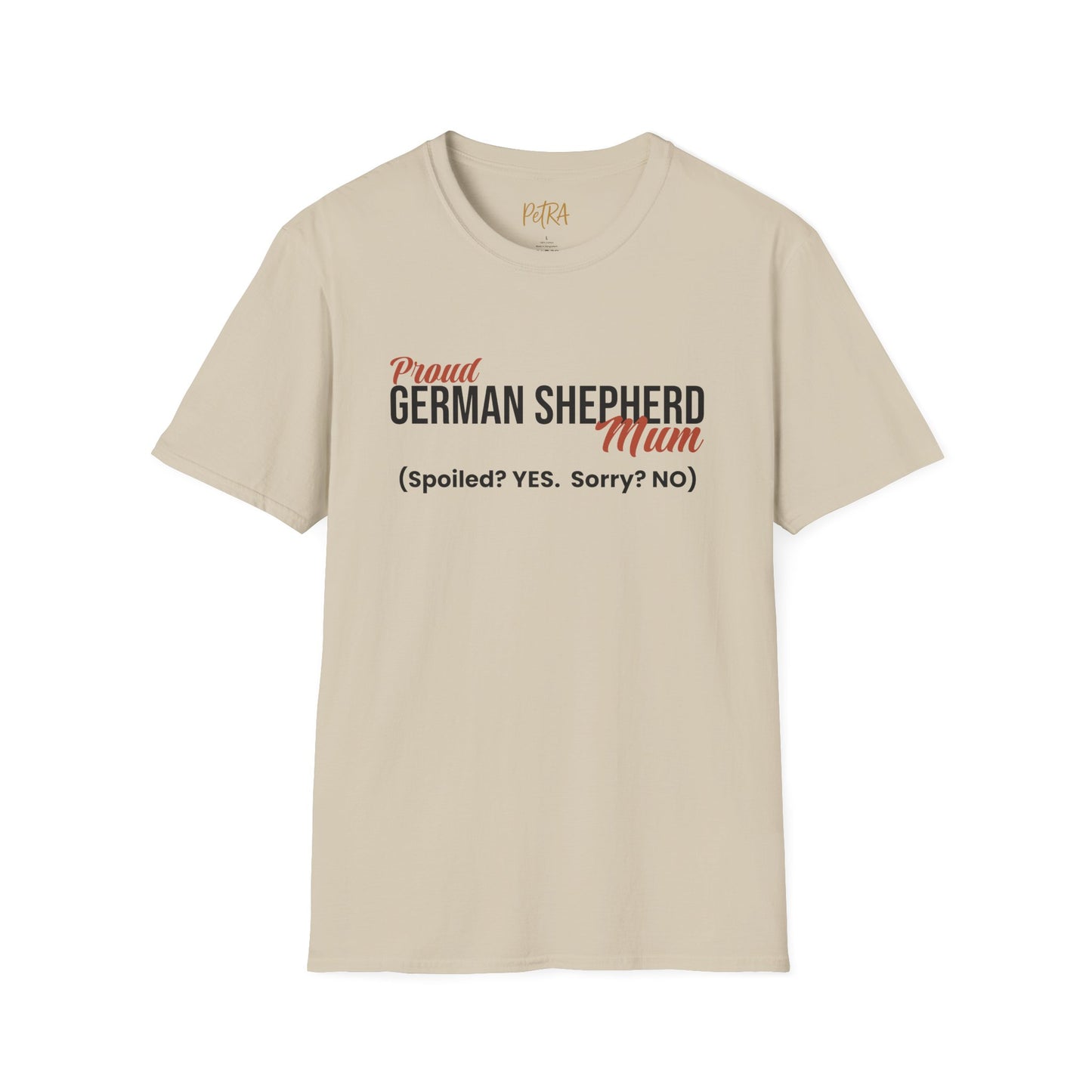 German Shepherd Tee – 'Spoiled? YES. Sorry? NO.' Mum Quote – Unisex Fit