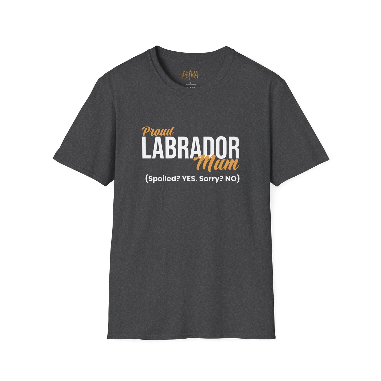 Labrador Tee – 'Spoiled? YES. Sorry? NO.' Mum Quote – Unisex Fit