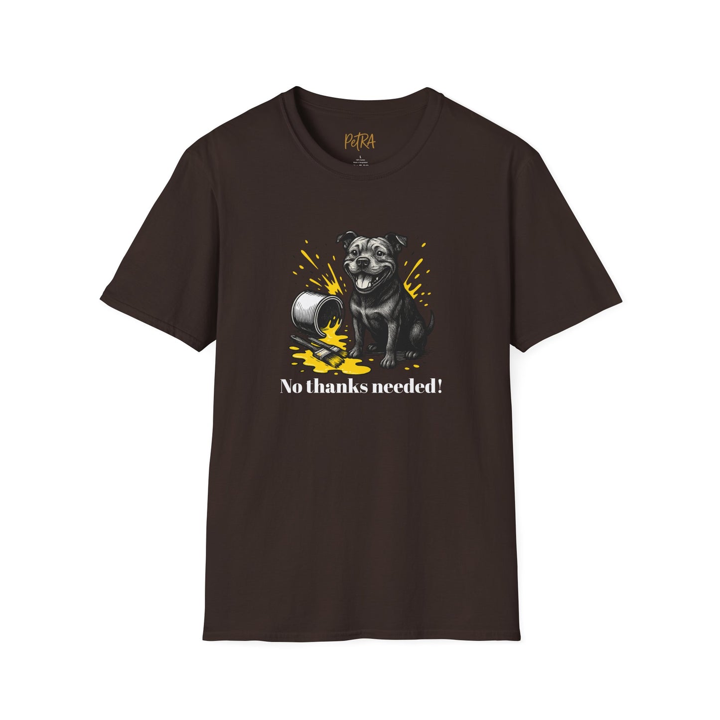 Staffy T Shirt – 'No Thanks Needed' Spilled Paint Design – Unisex Fit