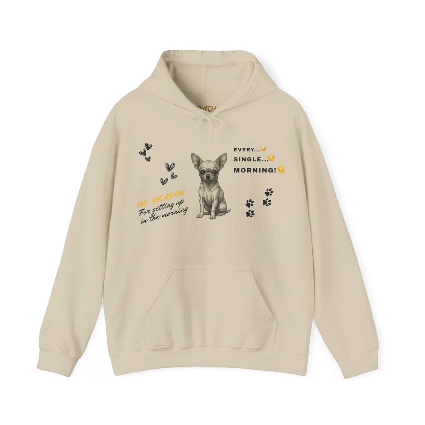 Chihuahua Hoodie – 'Every Single Morning' Sketch Design – Unisex Fit