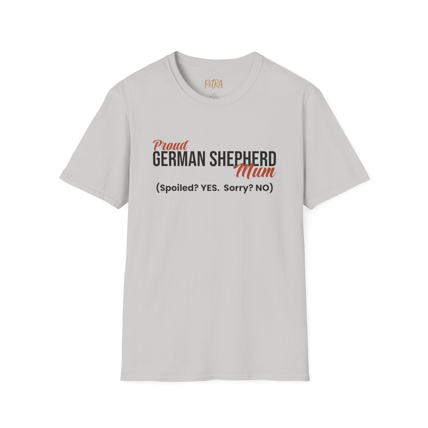 German Shepherd Tee – 'Spoiled? YES. Sorry? NO.' Mum Quote – Unisex Fit