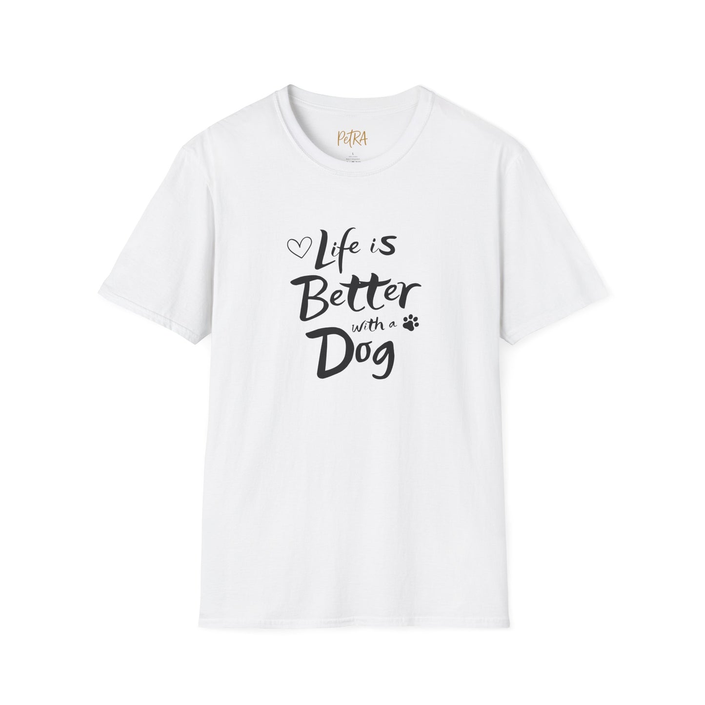 Dog Lover T Shirt – 'Life Is Better with a Dog' Quote Design – Unisex Fit