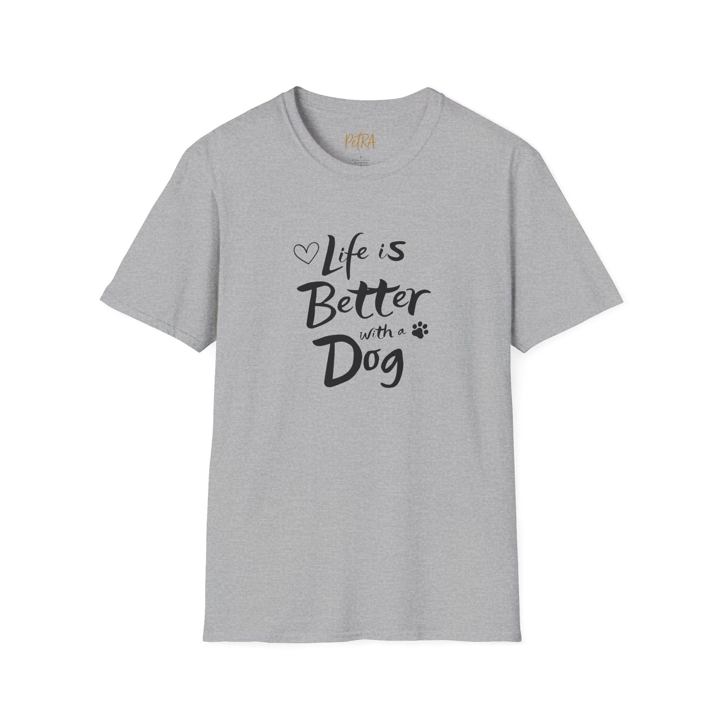 Dog Lover T Shirt – 'Life Is Better with a Dog' Quote Design – Unisex Fit