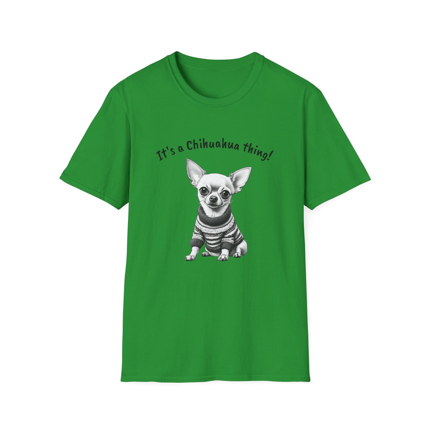 Chihuahua T Shirt – 'It’s a Chihuahua Thing!' Sweater Sketch – Unisex Fit
