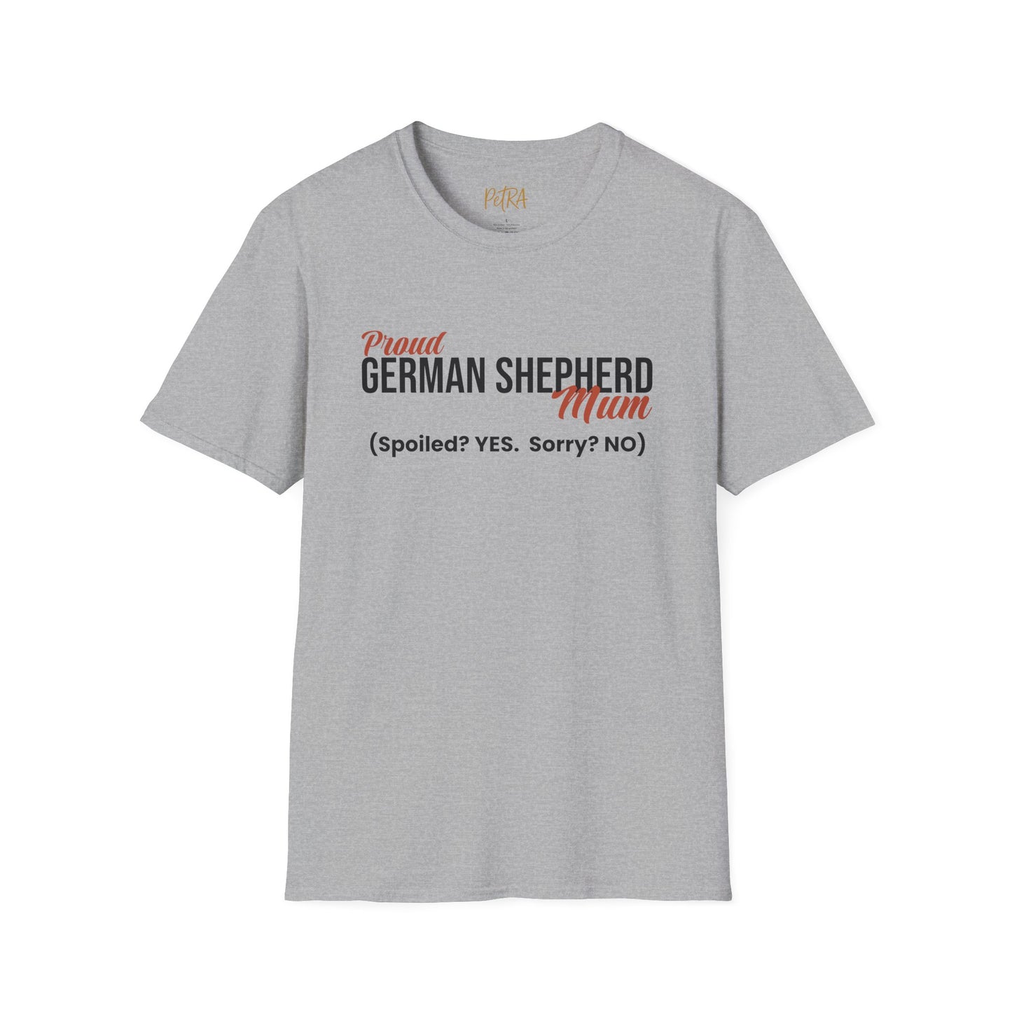 German Shepherd Tee – 'Spoiled? YES. Sorry? NO.' Mum Quote – Unisex Fit