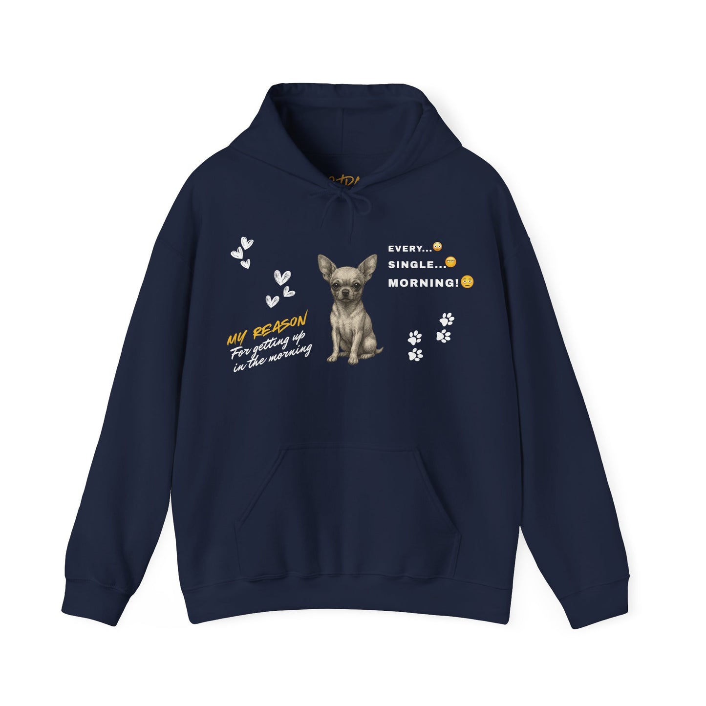Chihuahua Hoodie – 'Every Single Morning' Sketch Design – Unisex Fit