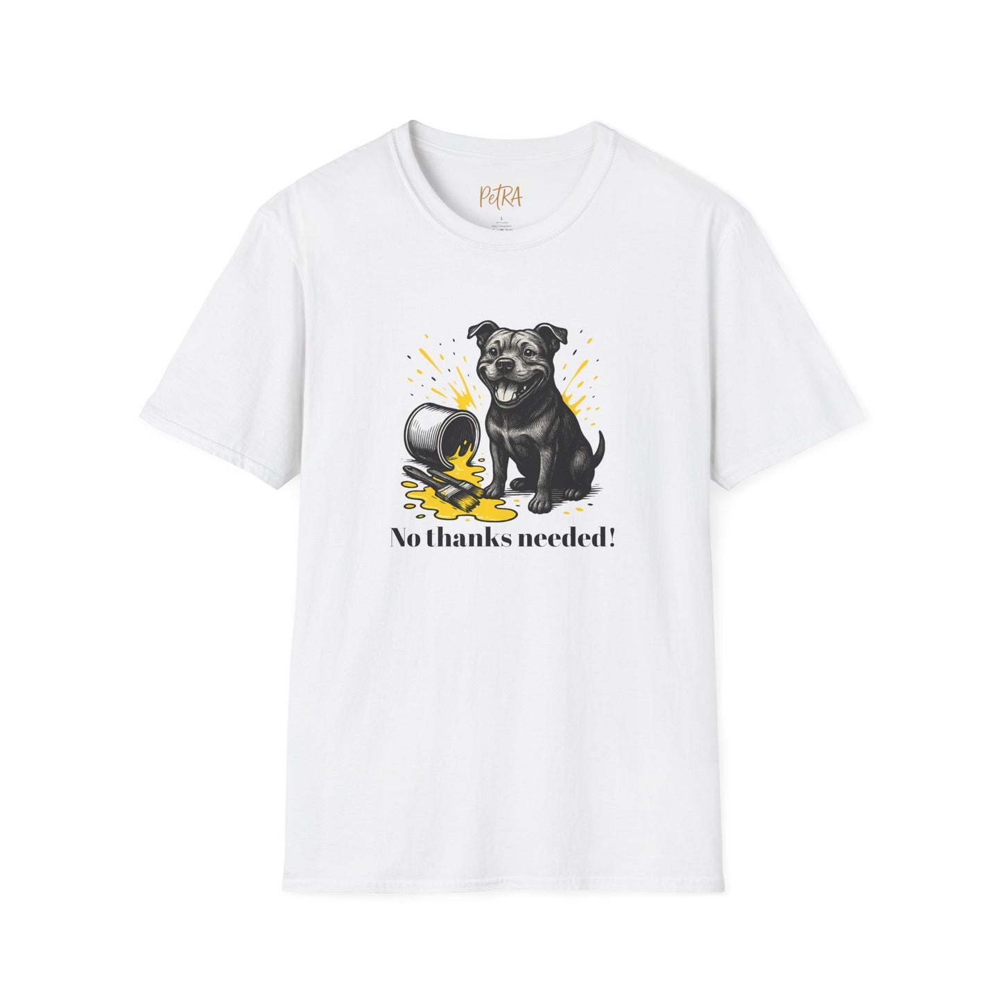 Staffy T Shirt – 'No Thanks Needed' Spilled Paint Design – Unisex Fit