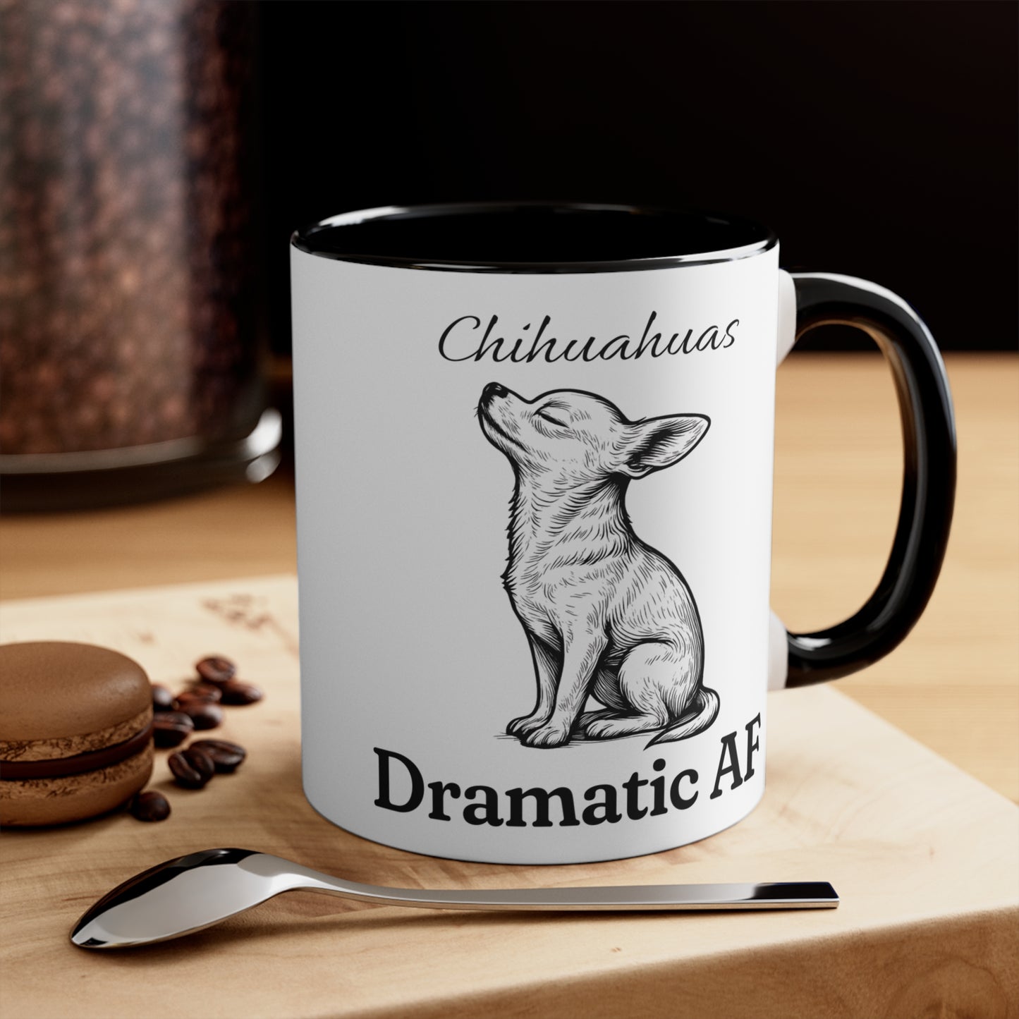Chihuahua Mug – 'Dramatic AF' Sketch Design – 11oz Accent