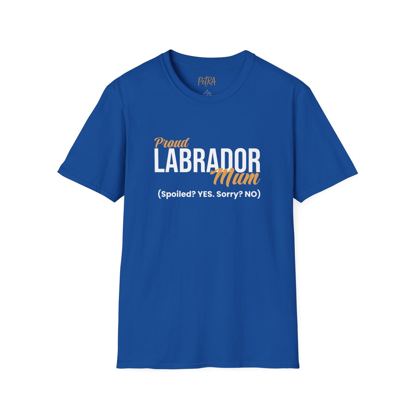 Labrador Tee – 'Spoiled? YES. Sorry? NO.' Mum Quote – Unisex Fit