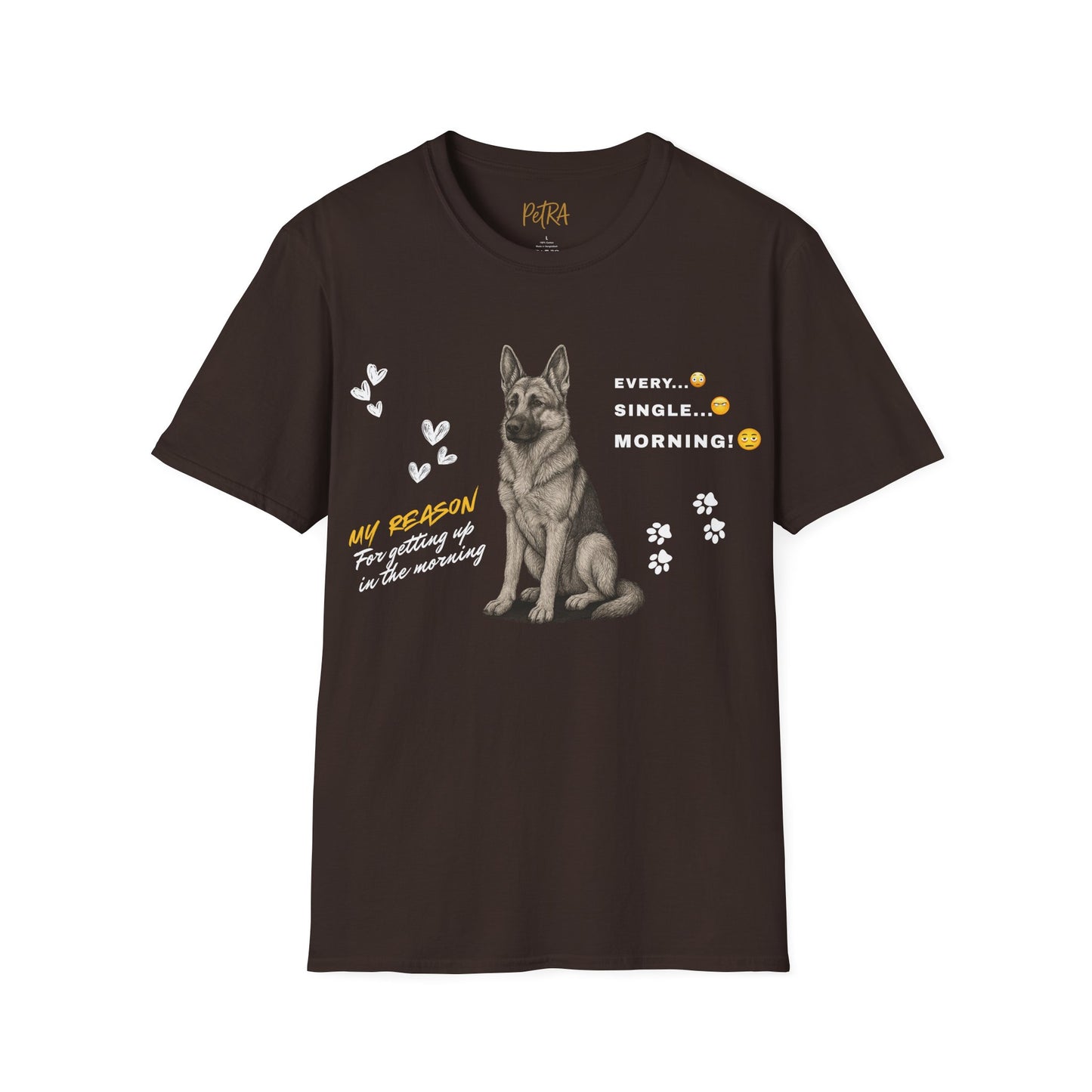 German Shepherd T Shirt – 'Every. Single. Morning.' Design – Unisex Fit