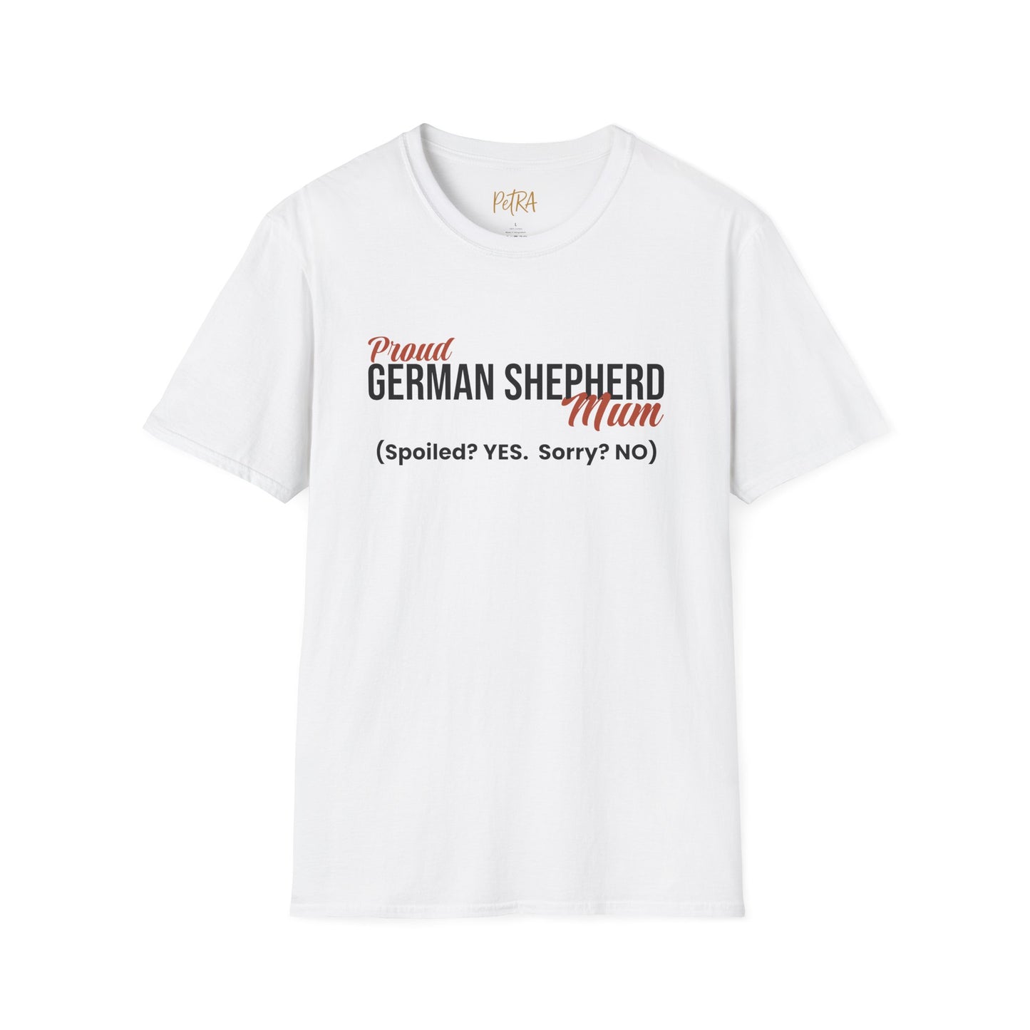 German Shepherd Tee – 'Spoiled? YES. Sorry? NO.' Mum Quote – Unisex Fit