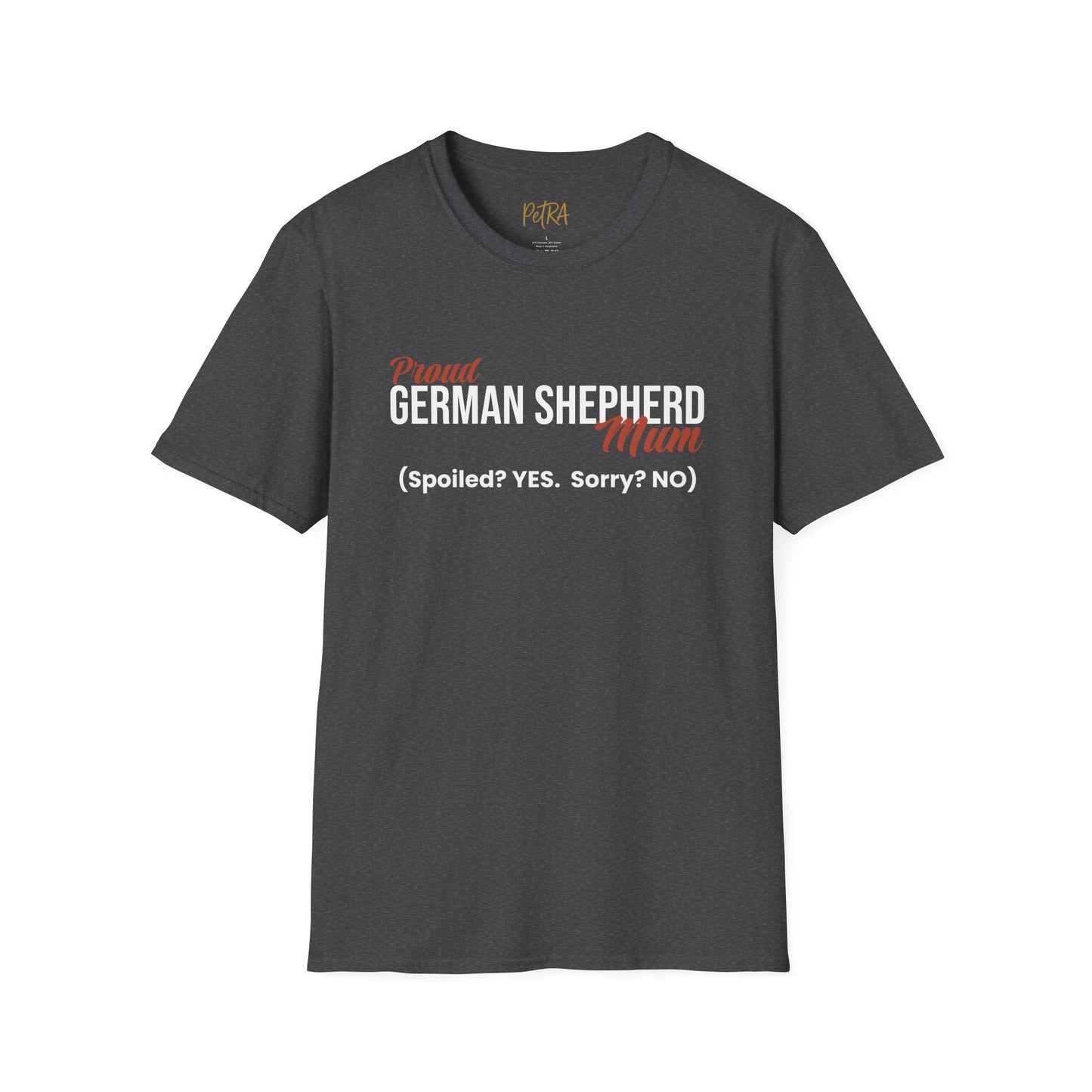 German Shepherd Tee – 'Spoiled? YES. Sorry? NO.' Mum Quote – Unisex Fit