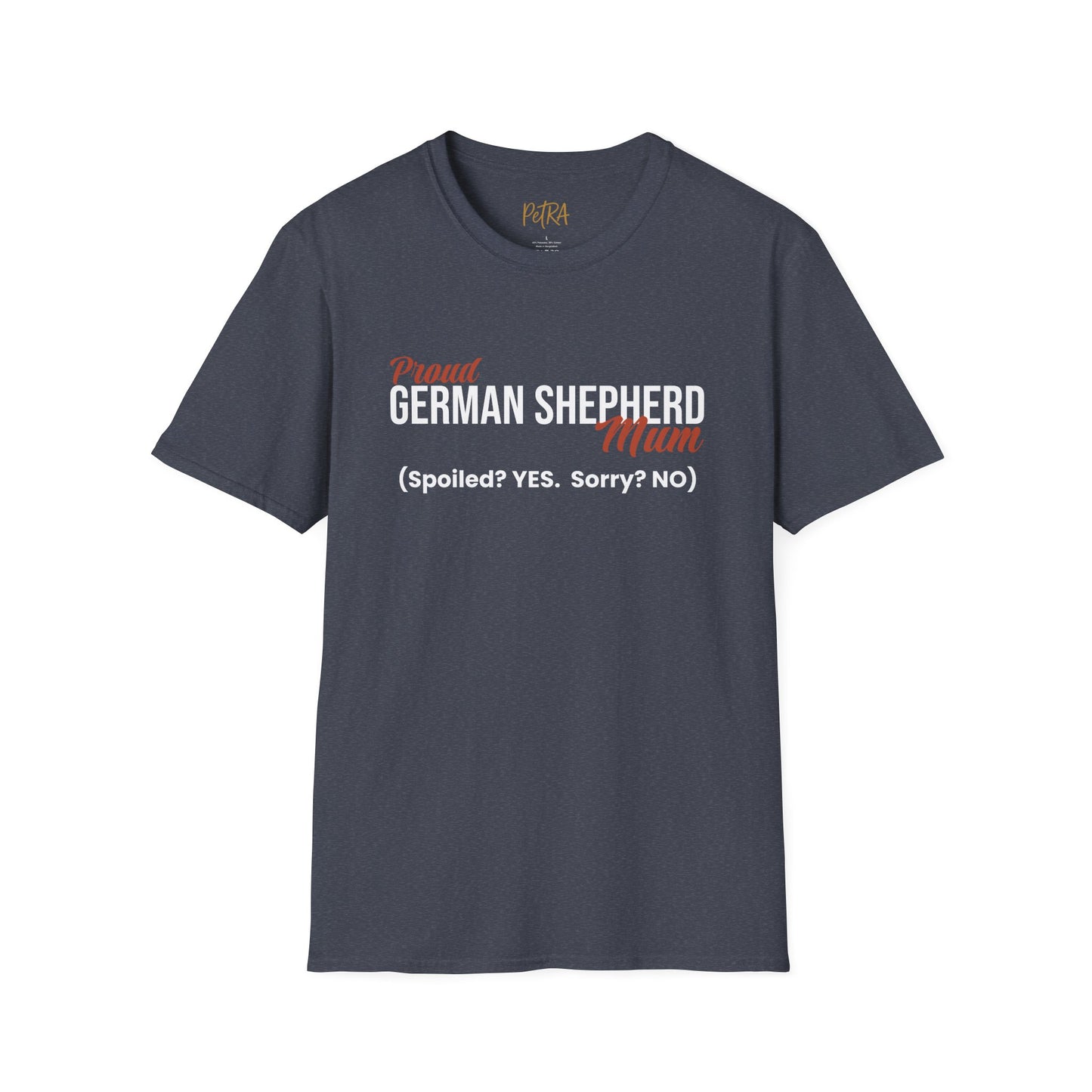 German Shepherd Tee – 'Spoiled? YES. Sorry? NO.' Mum Quote – Unisex Fit