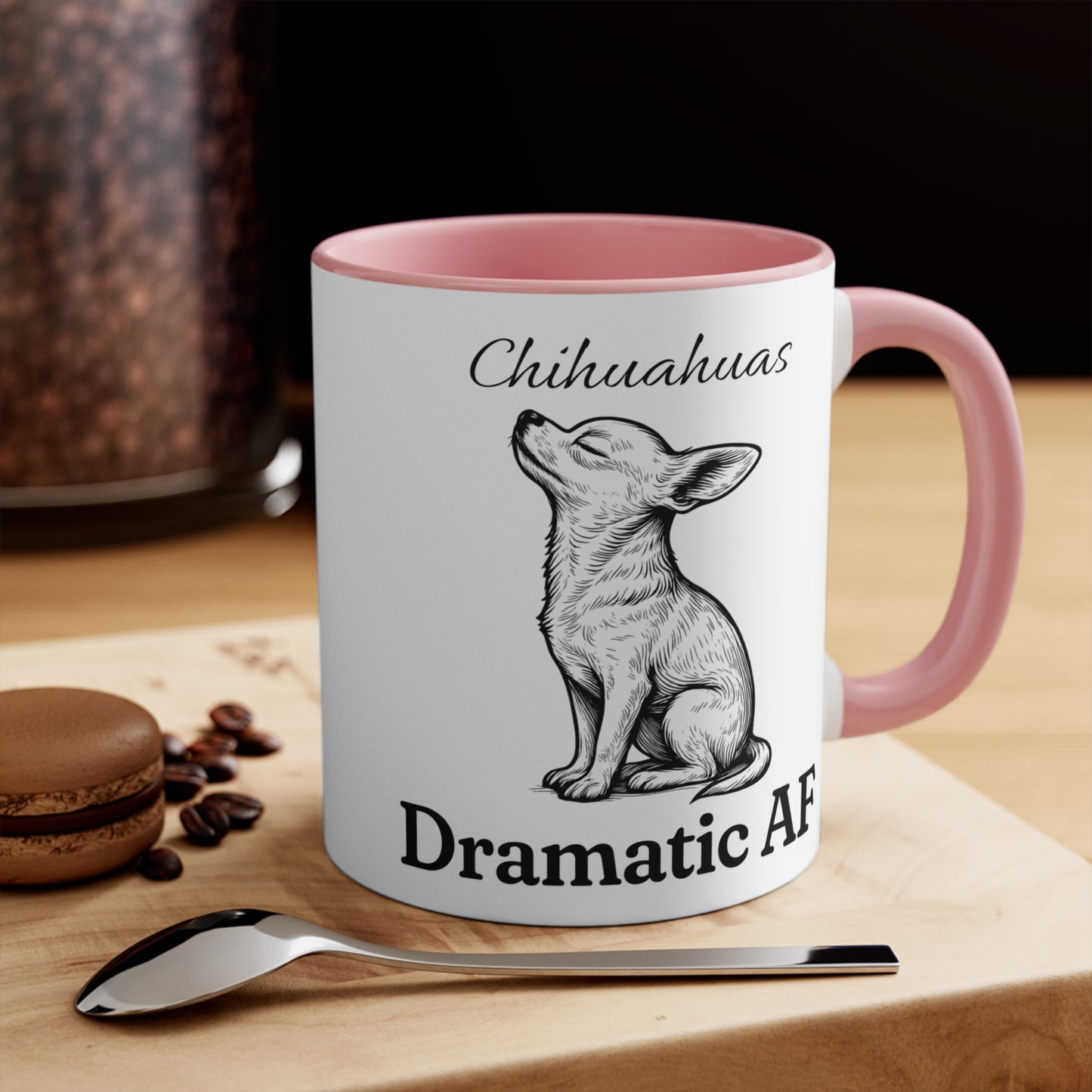 Chihuahua Mug – 'Dramatic AF' Sketch Design – 11oz Accent