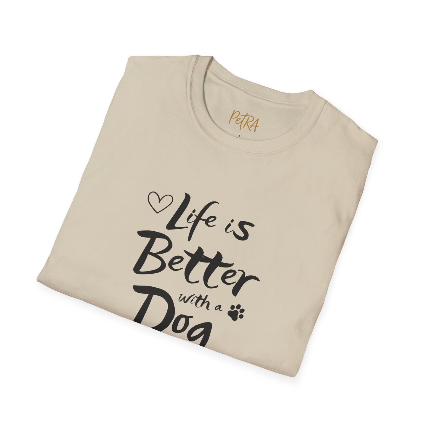 Dog Lover T Shirt – 'Life Is Better with a Dog' Quote Design – Unisex Fit