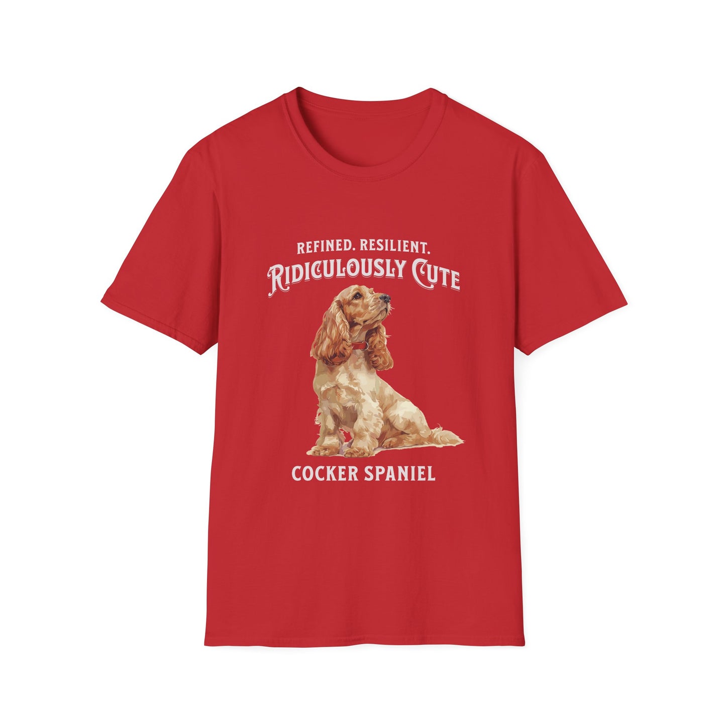 Cocker Spaniel T Shirt – 'Refined, Resilient, Ridiculously Cute' – Unisex Fit