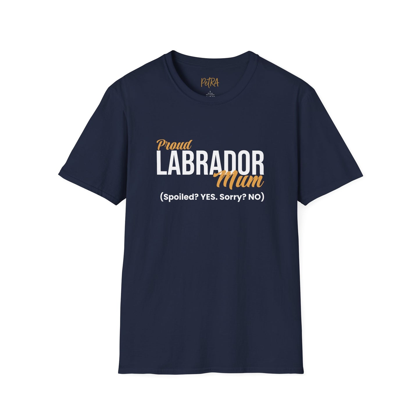 Labrador Tee – 'Spoiled? YES. Sorry? NO.' Mum Quote – Unisex Fit