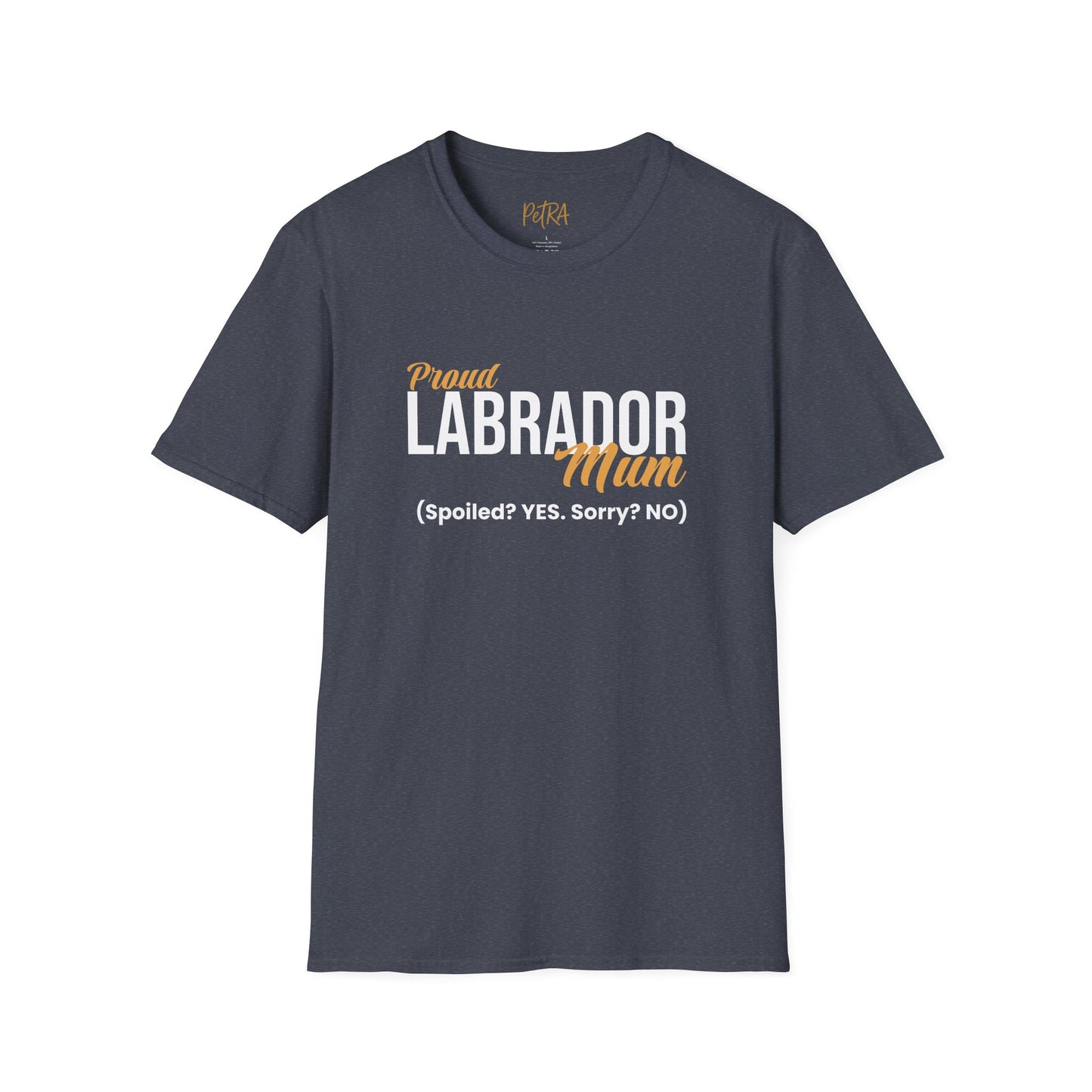 Labrador Tee – 'Spoiled? YES. Sorry? NO.' Mum Quote – Unisex Fit