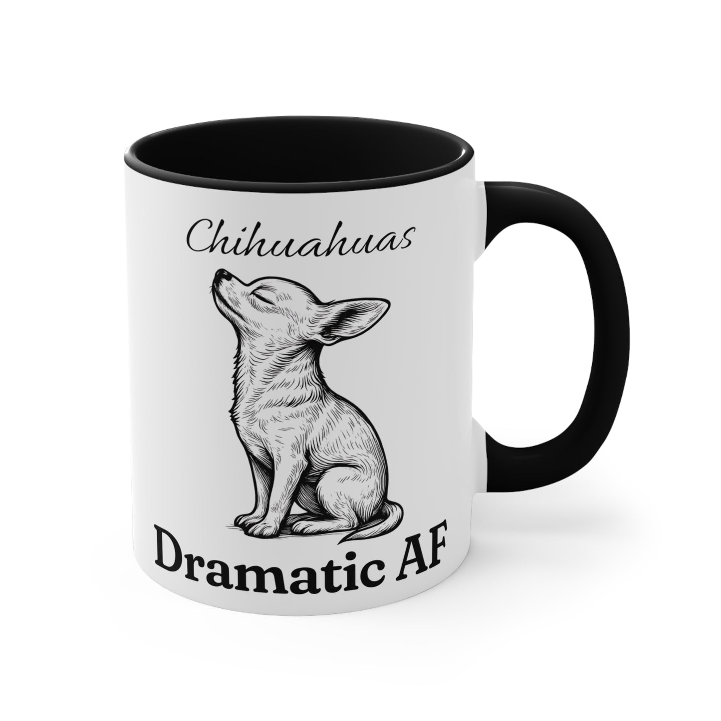 Chihuahua Mug – 'Dramatic AF' Sketch Design – 11oz Accent