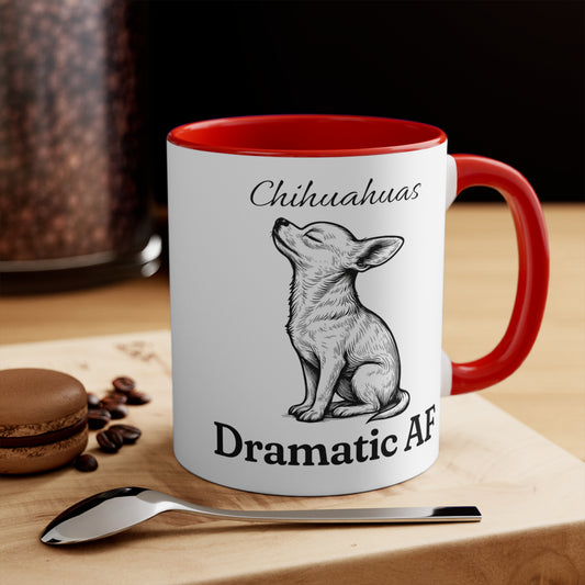 Chihuahua Mug – 'Dramatic AF' Sketch Design – 11oz Accent