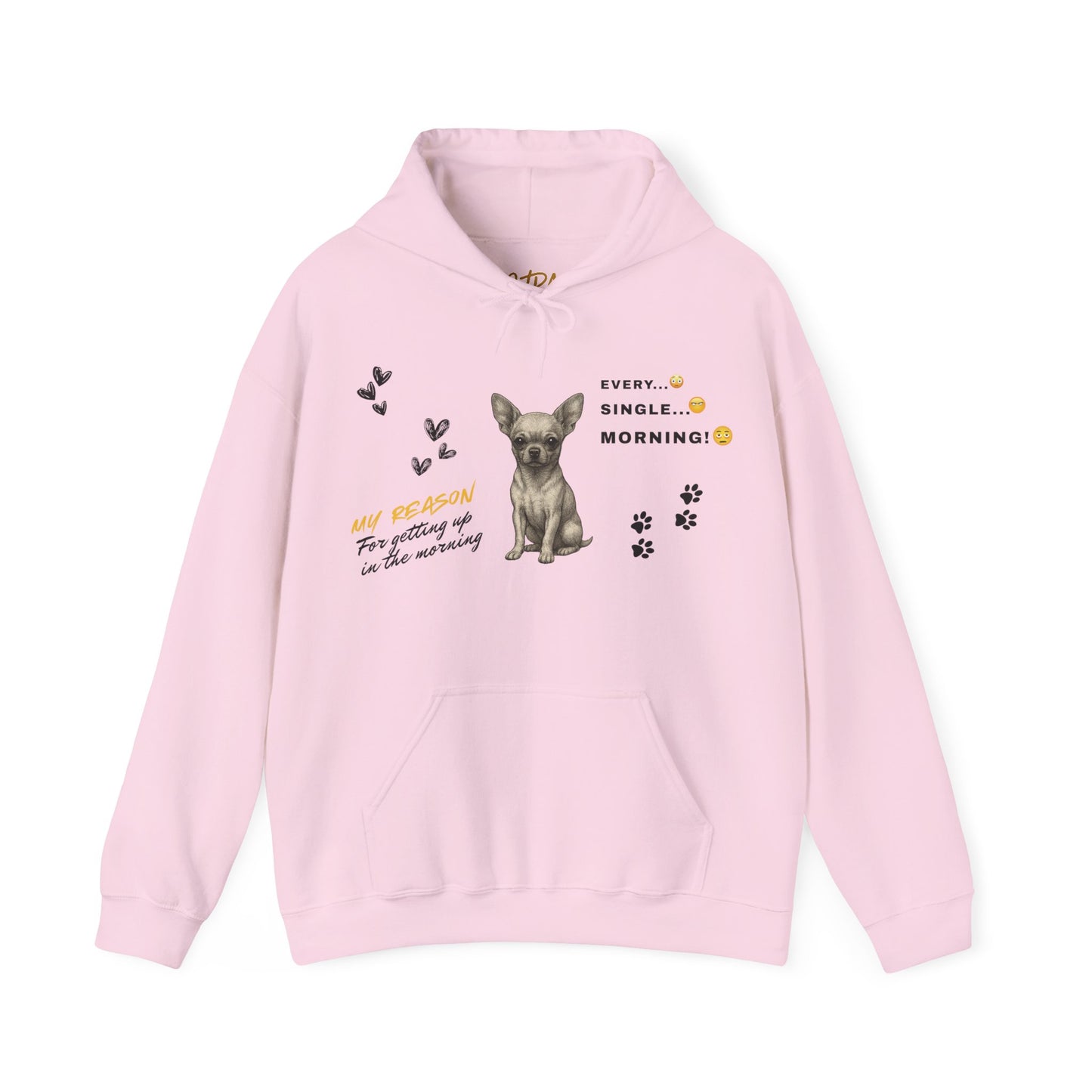 Chihuahua Hoodie – 'Every Single Morning' Sketch Design – Unisex Fit