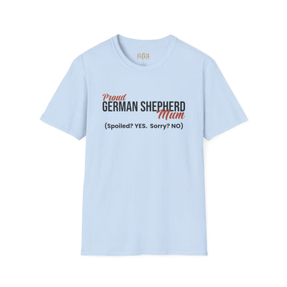 German Shepherd Tee – 'Spoiled? YES. Sorry? NO.' Mum Quote – Unisex Fit