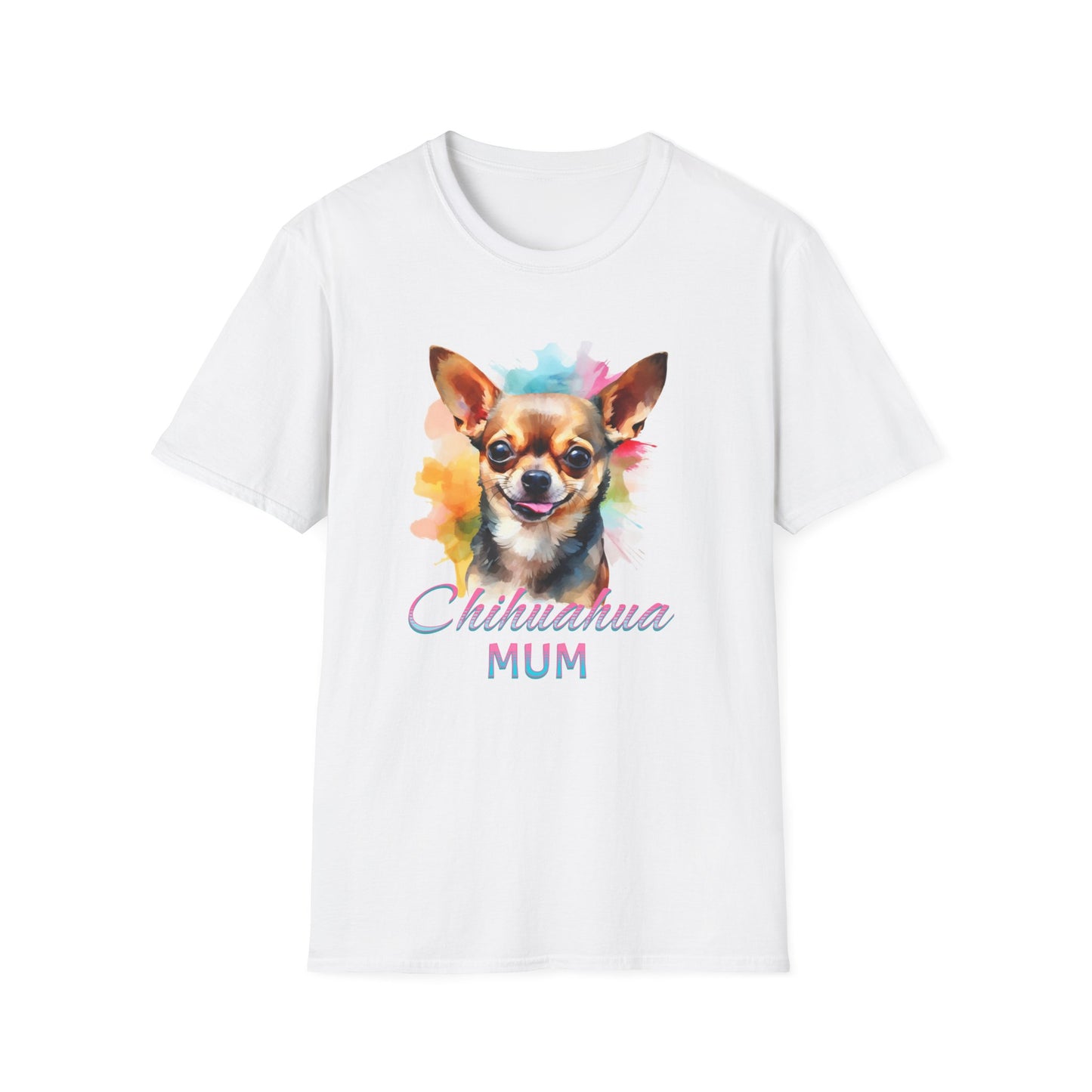 Chihuahua Tee – 'Chihuahua Mum' Watercolor Splash Design – Unisex Fit