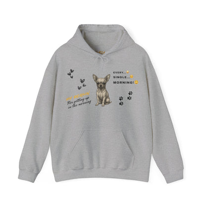 Chihuahua Hoodie – 'Every Single Morning' Sketch Design – Unisex Fit