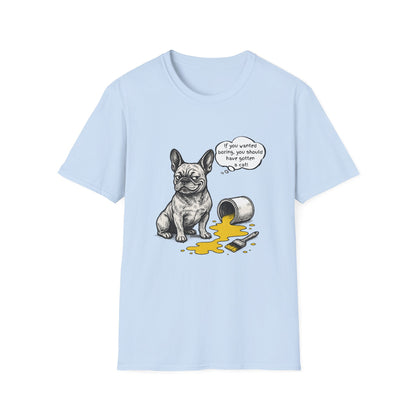 French Bulldog T Shirt – 'If You Wanted Boring...' Quote Spilled Paint Design – Unisex Fit